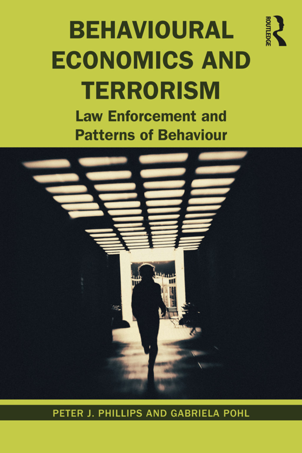 Behavioural Economics and Terrorism Law Enforcement and Patterns of Behaviour 1st Edition