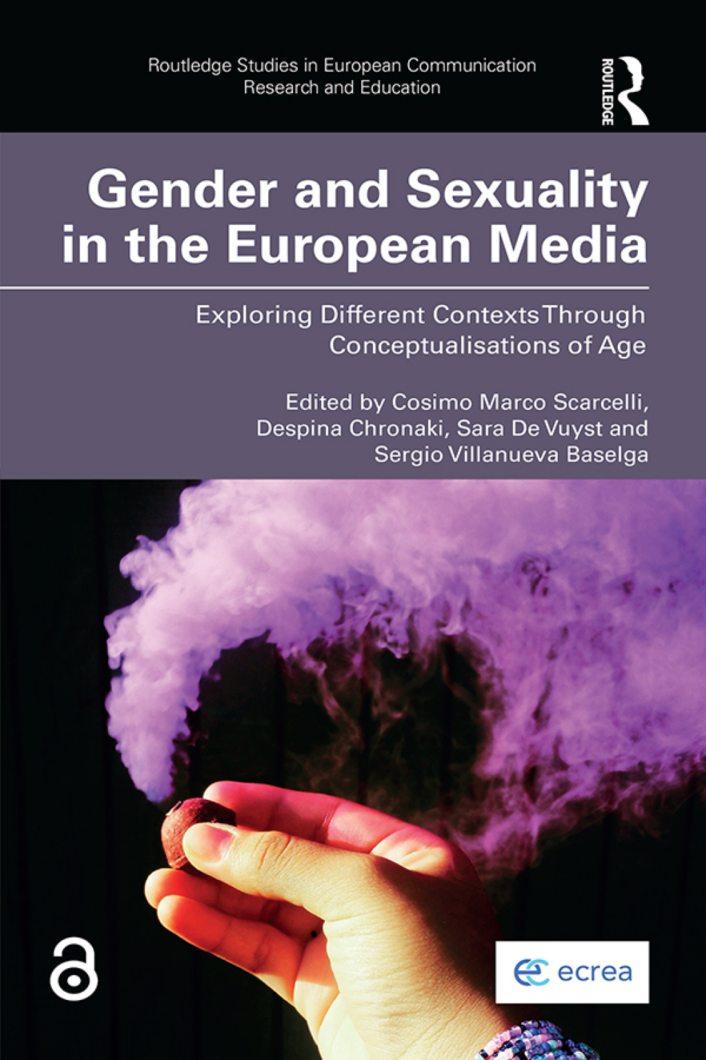 Gender and Sexuality in the European Media Exploring Different Contexts Through Conceptualisations of Age 1st Edition