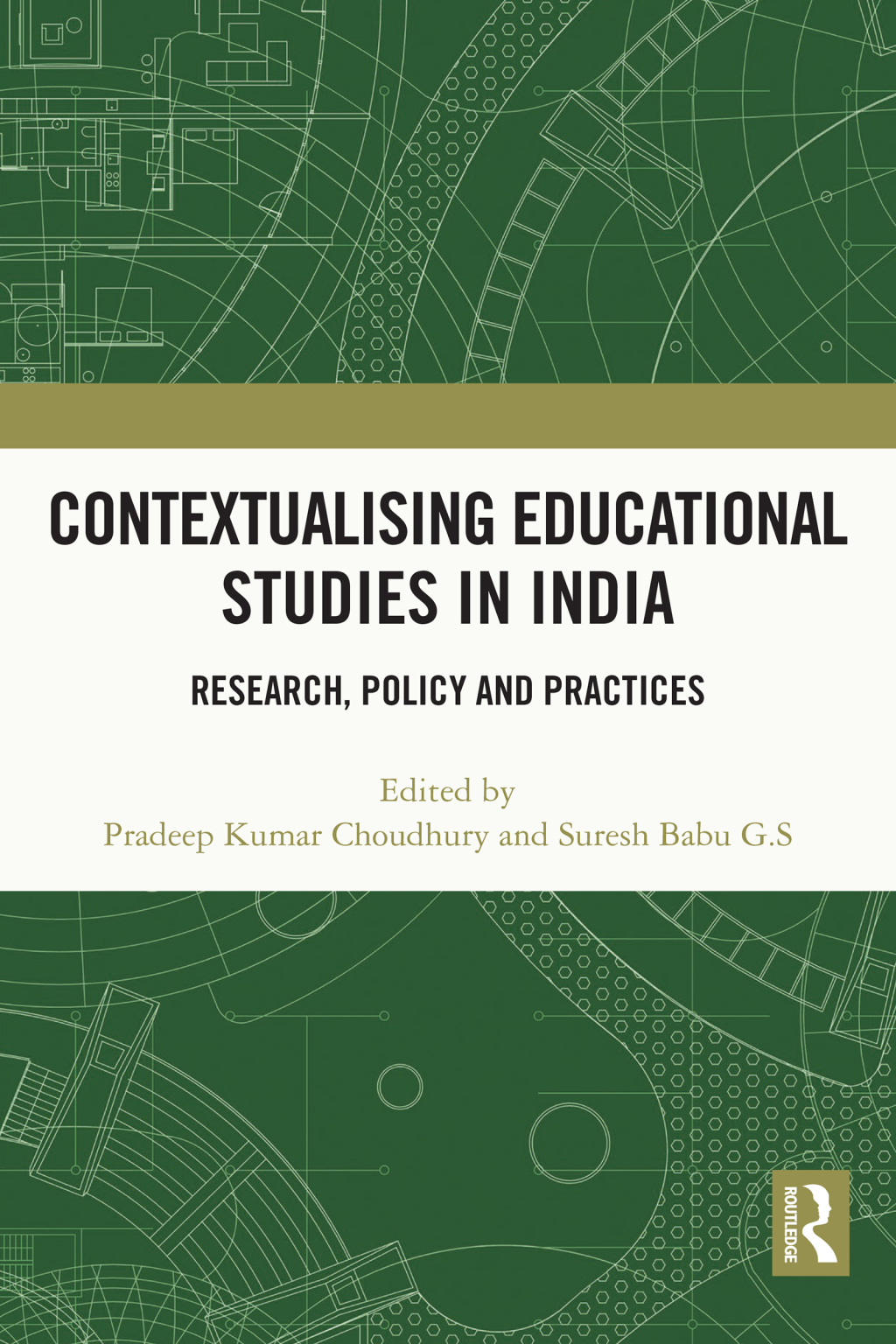 Contextualising Educational Studies in India Research, Policy and Practices 1st Edition