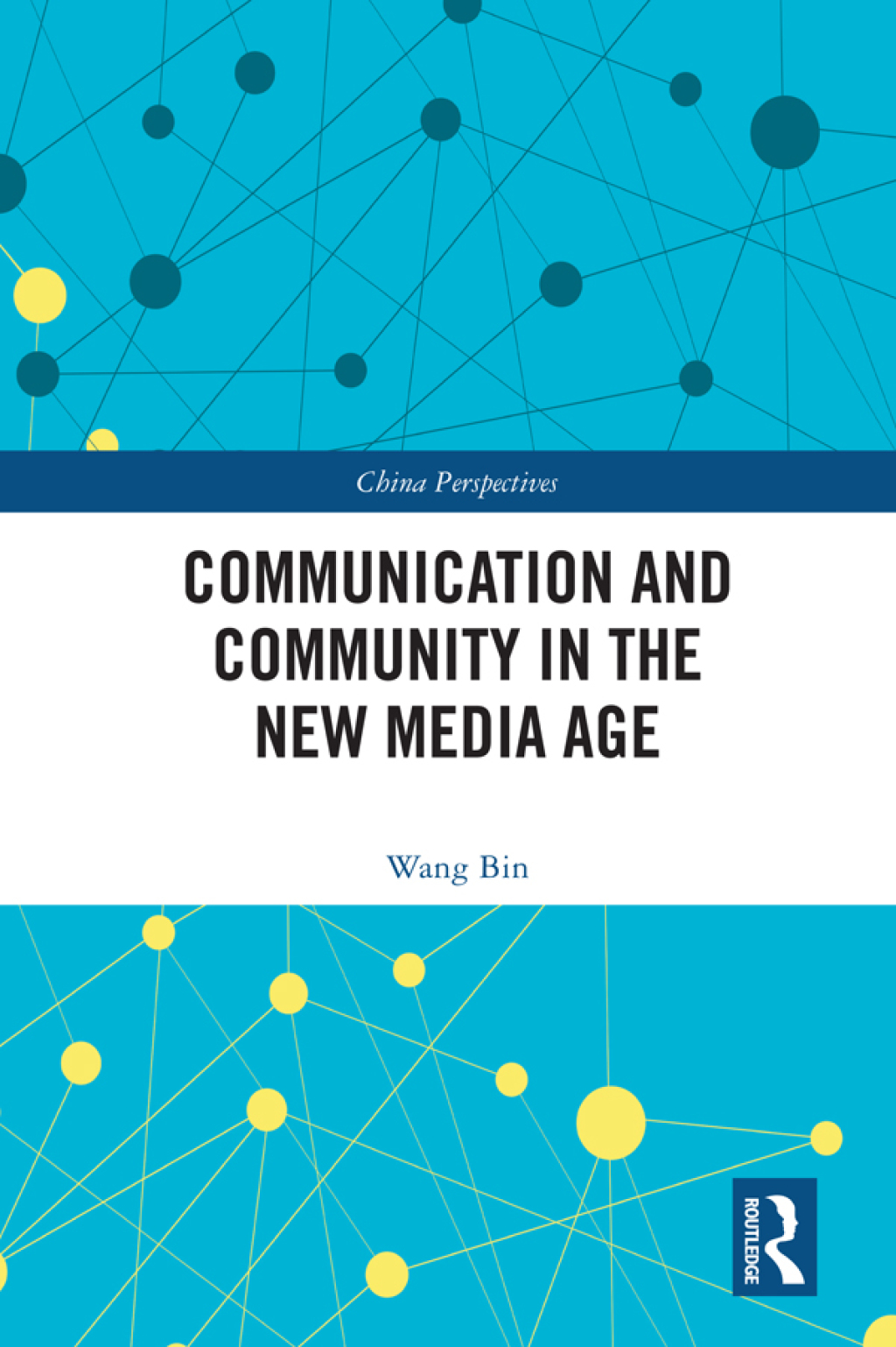 Communication and Community in the New Media Age 1st Edition