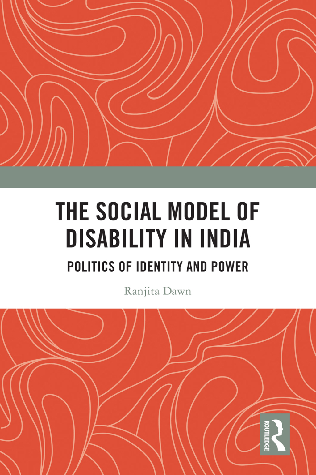 The Social Model of Disability in India Politics of Identity and Power 1st Edition