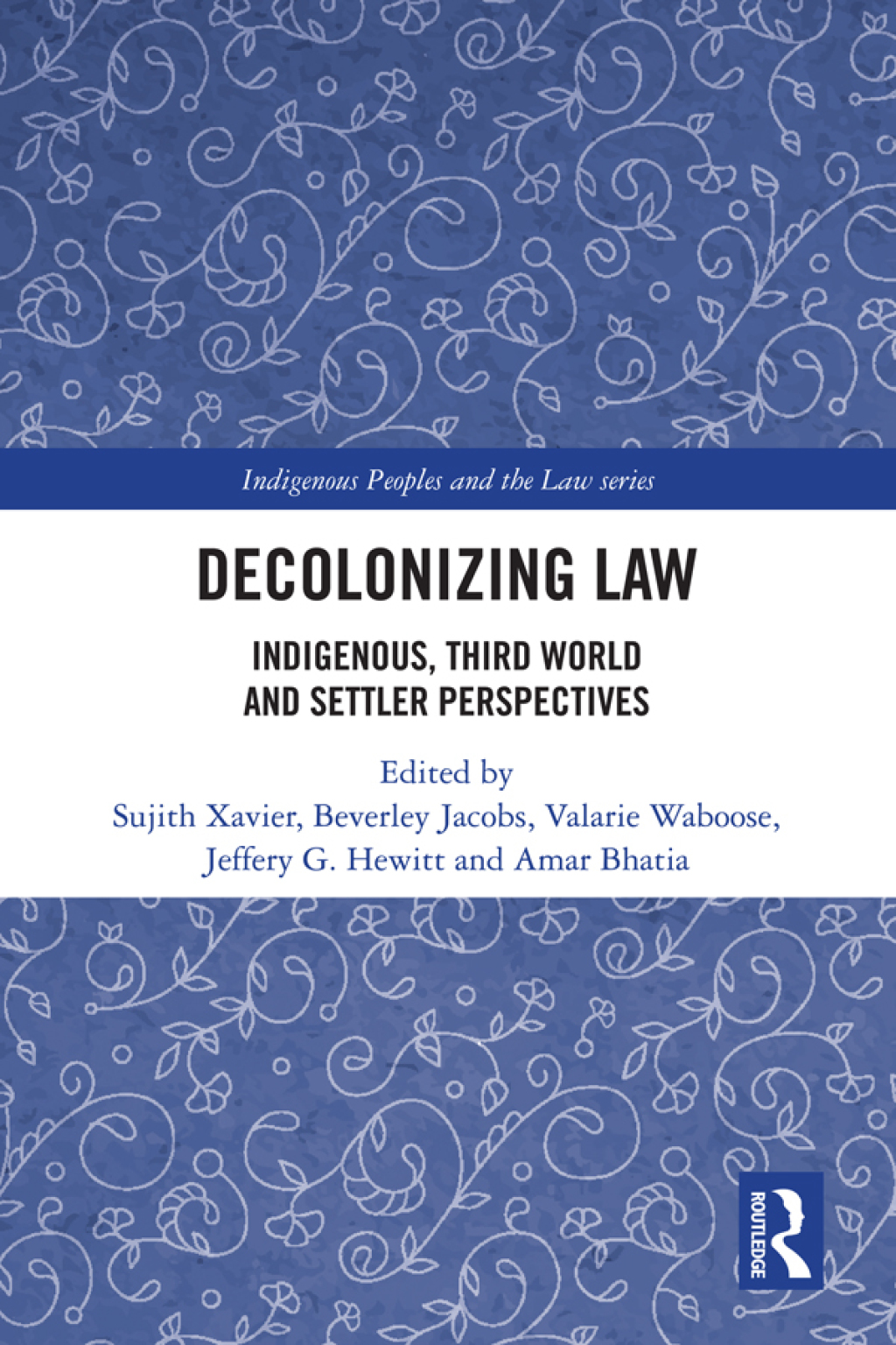 Decolonizing Law Indigenous, Third World and Settler Perspectives 1st Edition