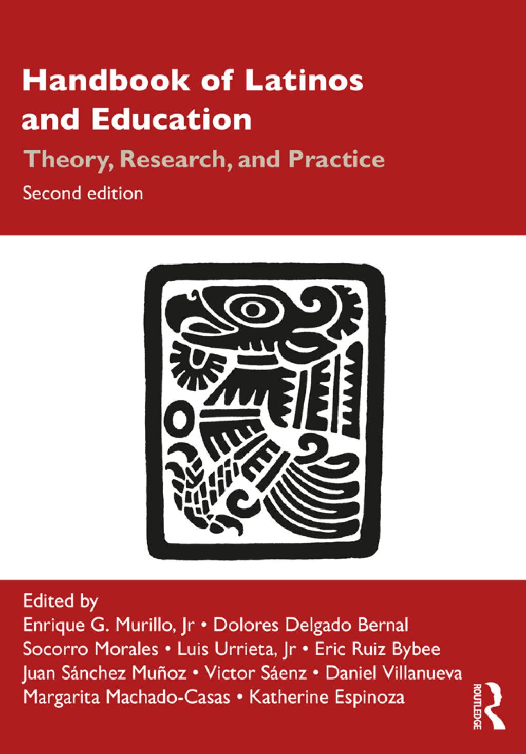 Handbook of Latinos and Education Theory, Research, and Practice 2nd Edition