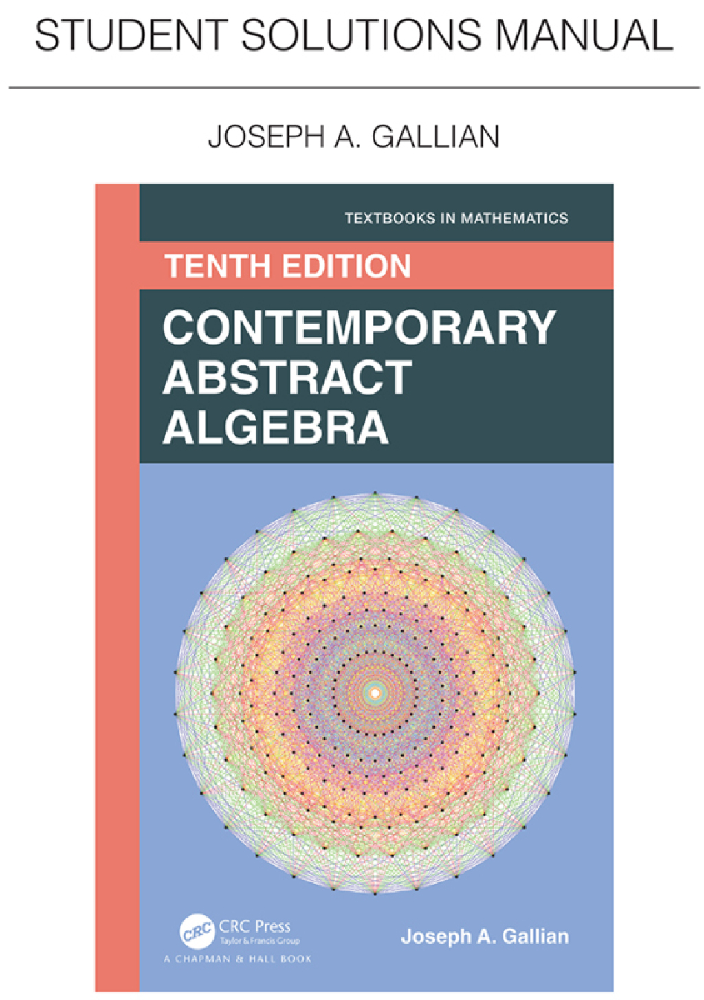 Student Solutions Manual for Gallian's Contemporary Abstract Algebra 10th Edition