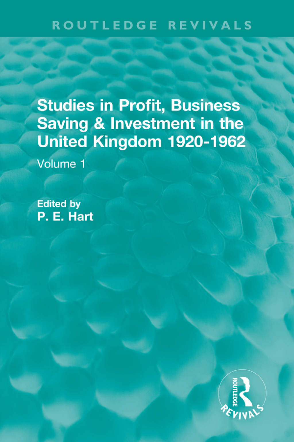Studies in Profit, Business Saving and Investment in the United Kingdom 1920-1962 Volume 1 1st Edition