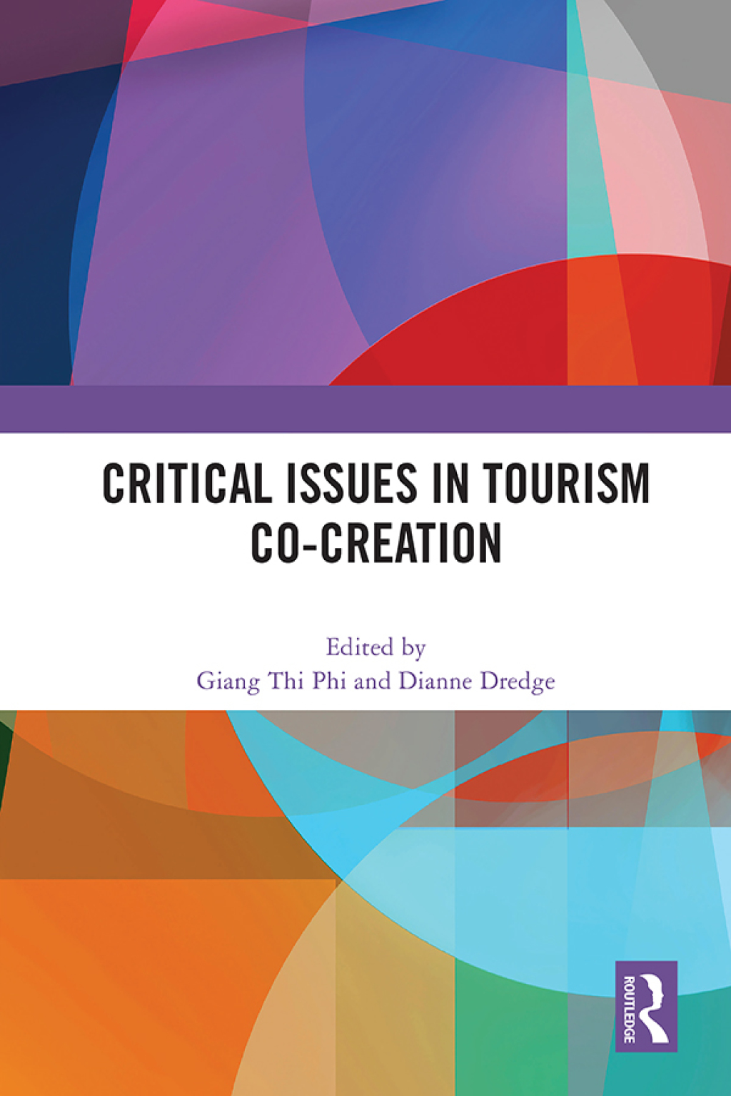 Critical Issues in Tourism Co-Creation 1st Edition