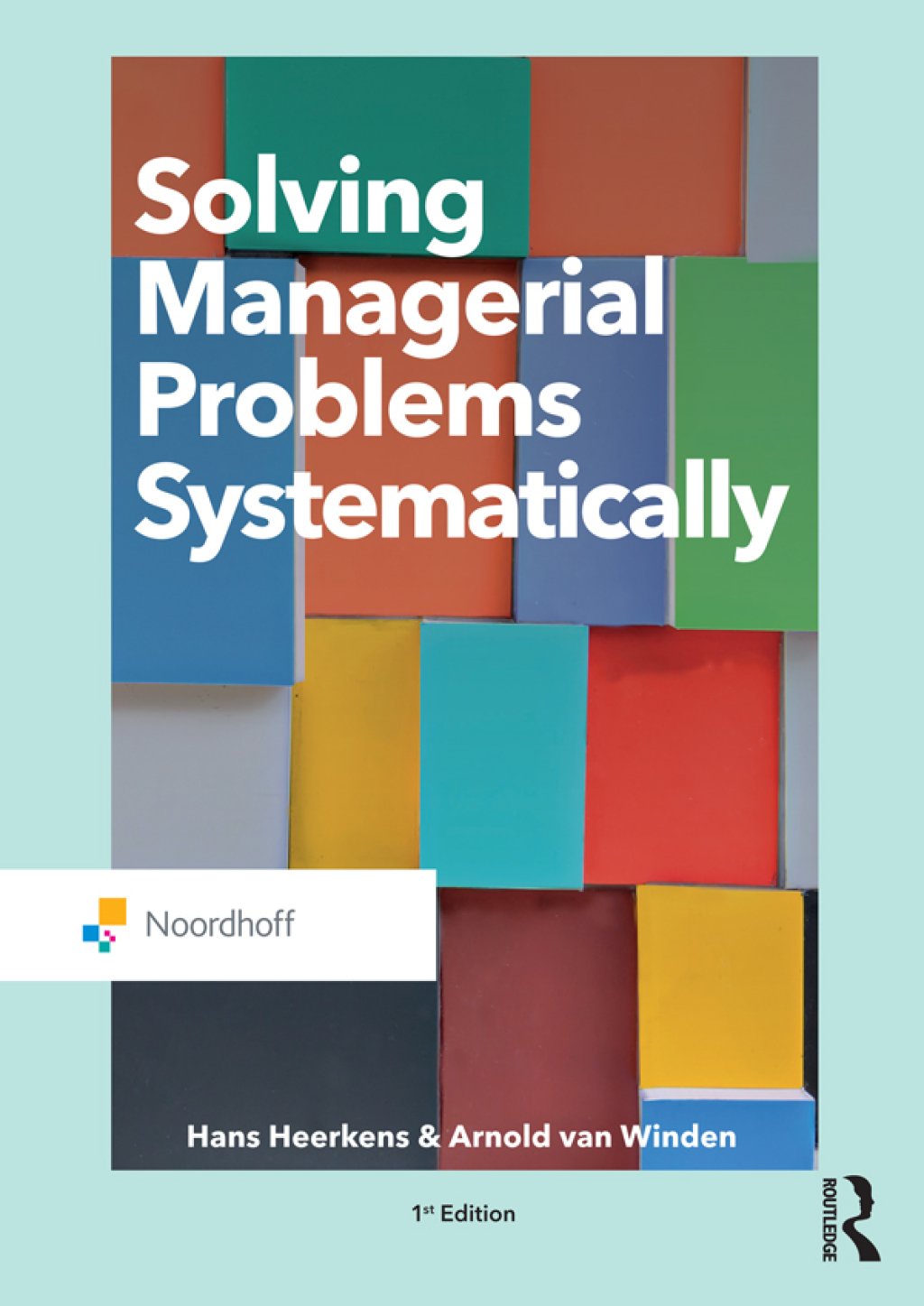 Solving Managerial Problems Systematically 1st Edition