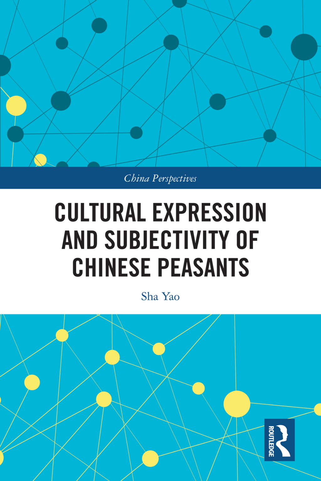 Cultural Expression and Subjectivity of Chinese Peasants 1st Edition
