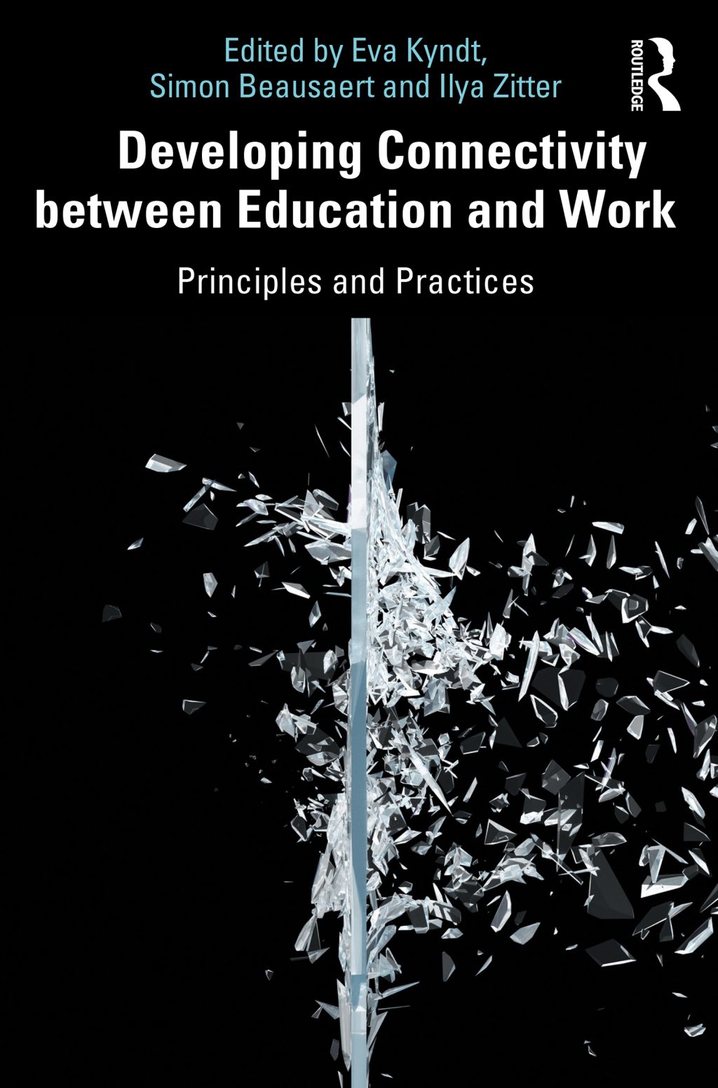 Developing Connectivity between Education and Work Principles and Practices 1st Edition
