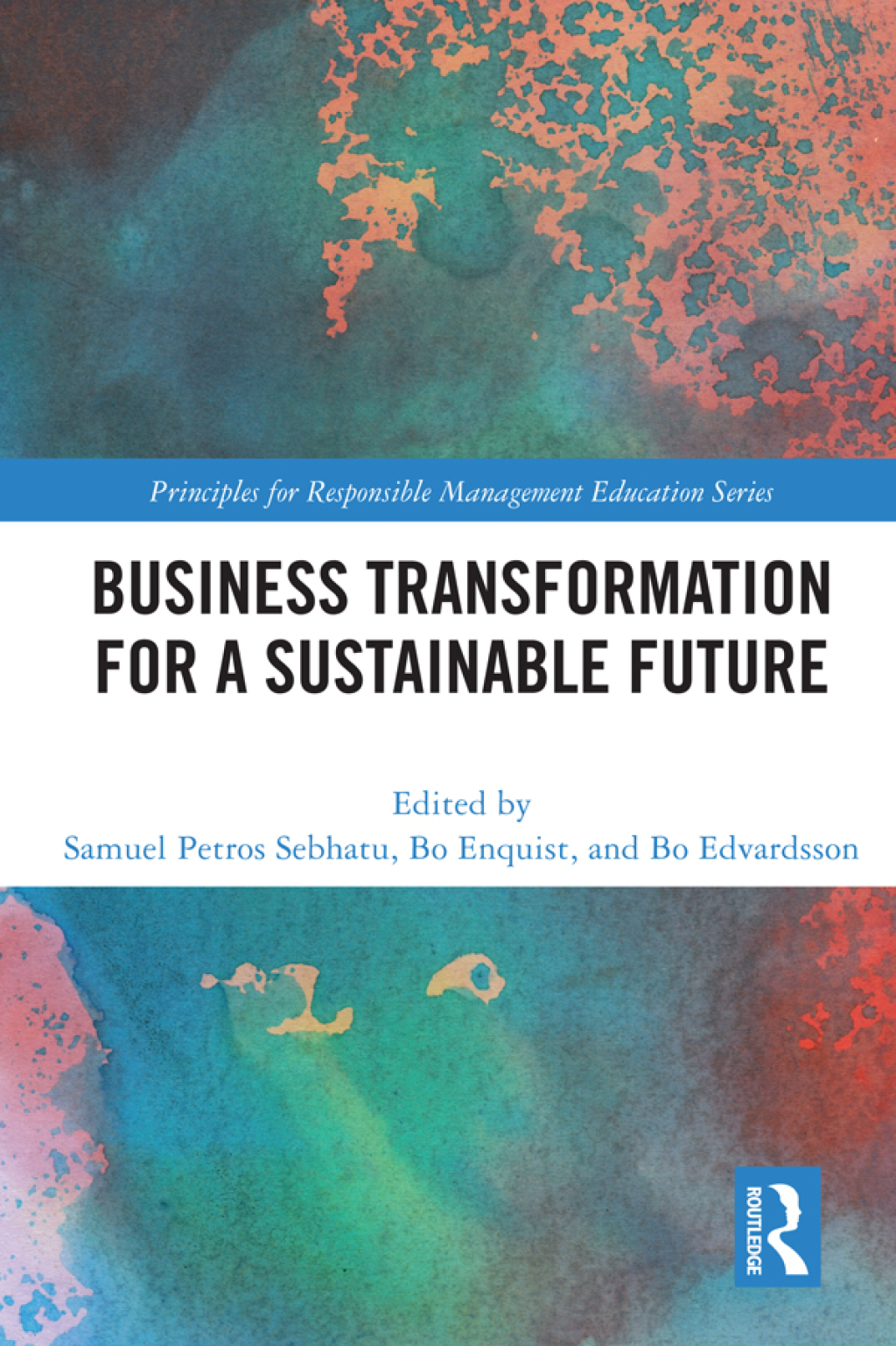 Business Transformation for a Sustainable Future 1st Edition