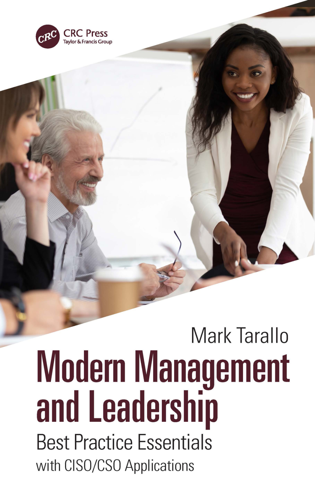 Modern Management and Leadership Best Practice Essentials with CISO/CSO Applications 1st Edition