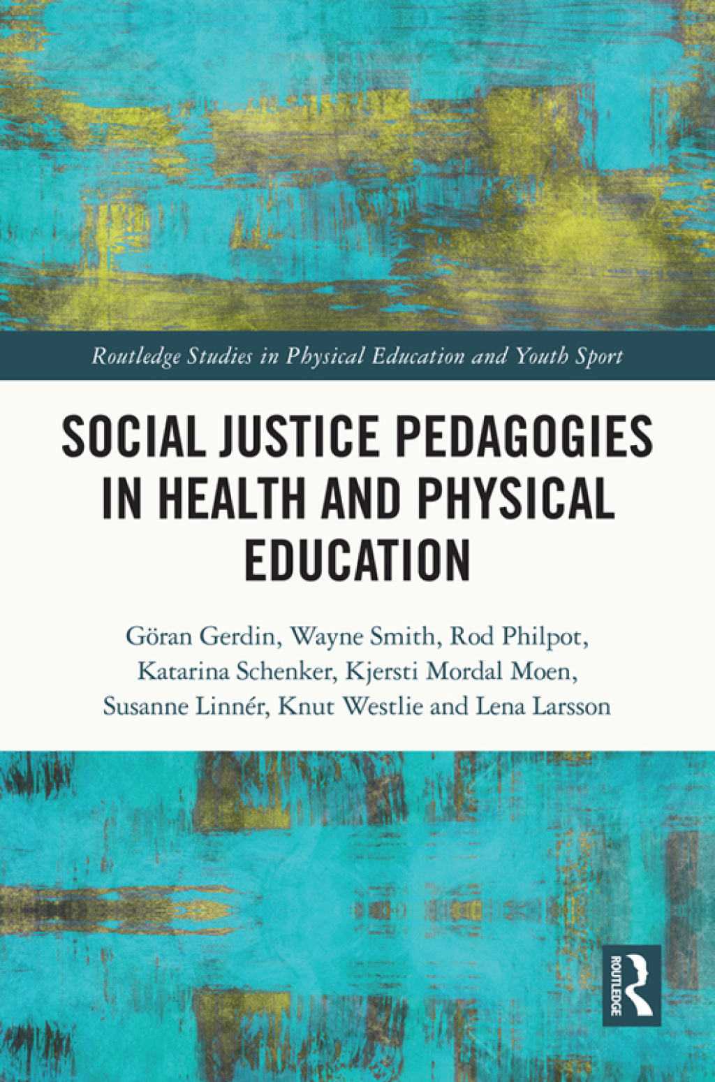 Social Justice Pedagogies in Health and Physical Education 1st Edition