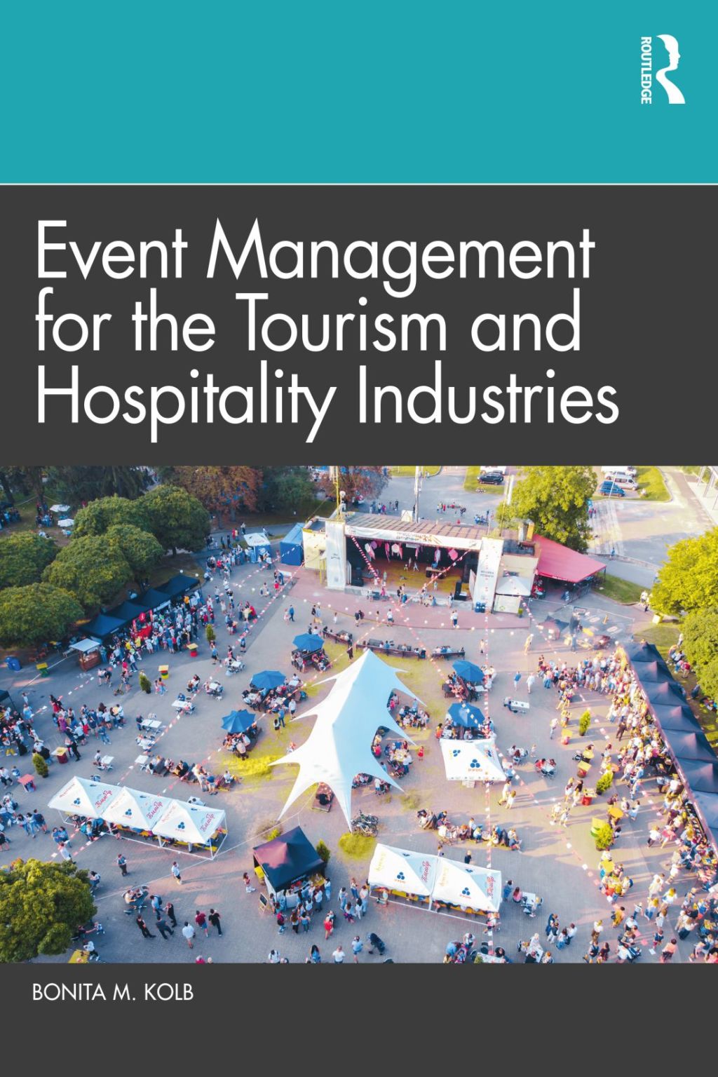 Event Management for the Tourism and Hospitality Industries 1st Edition