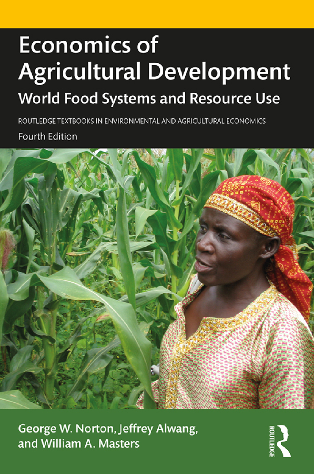 Economics of Agricultural Development World Food Systems and Resource Use 4th Edition
