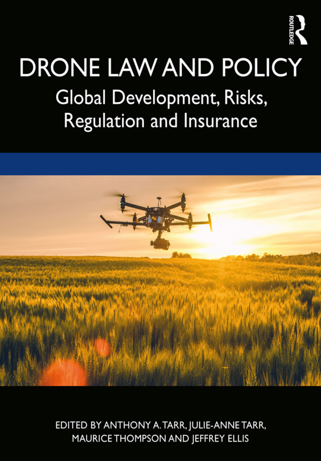 Drone Law and Policy Global Development, Risks, Regulation and Insurance 1st Edition