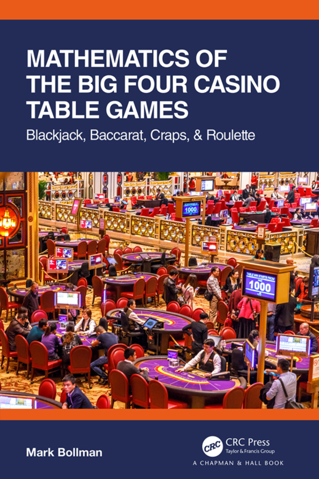 Mathematics of The Big Four Casino Table Games Blackjack, Baccarat, Craps, & Roulette 1st Edition