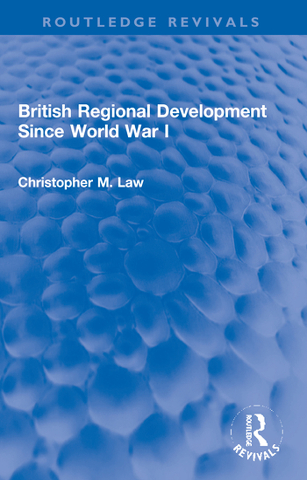 British Regional Development Since World War I 1st Edition