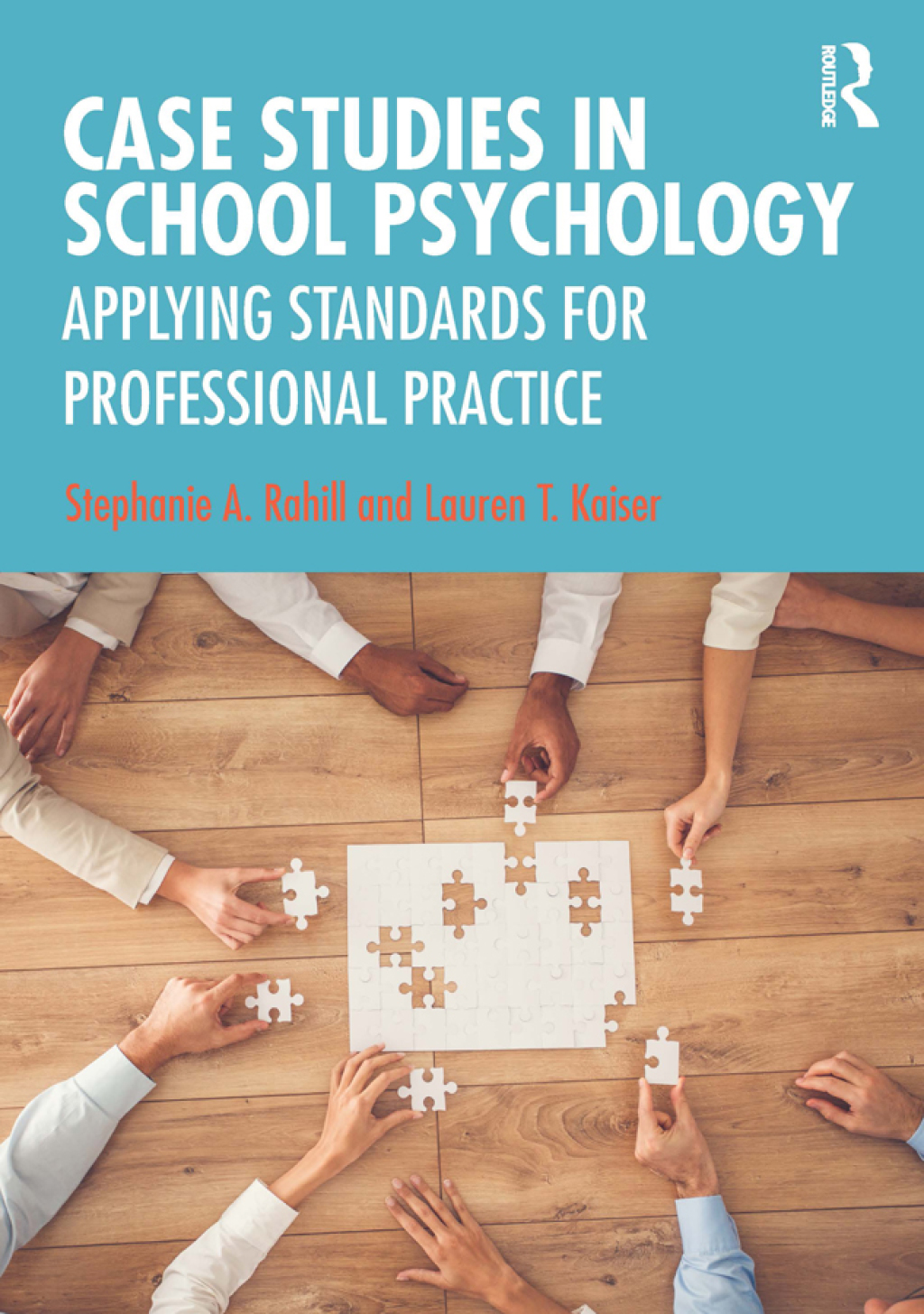 Case Studies in School Psychology Applying Standards for Professional Practice 1st Edition