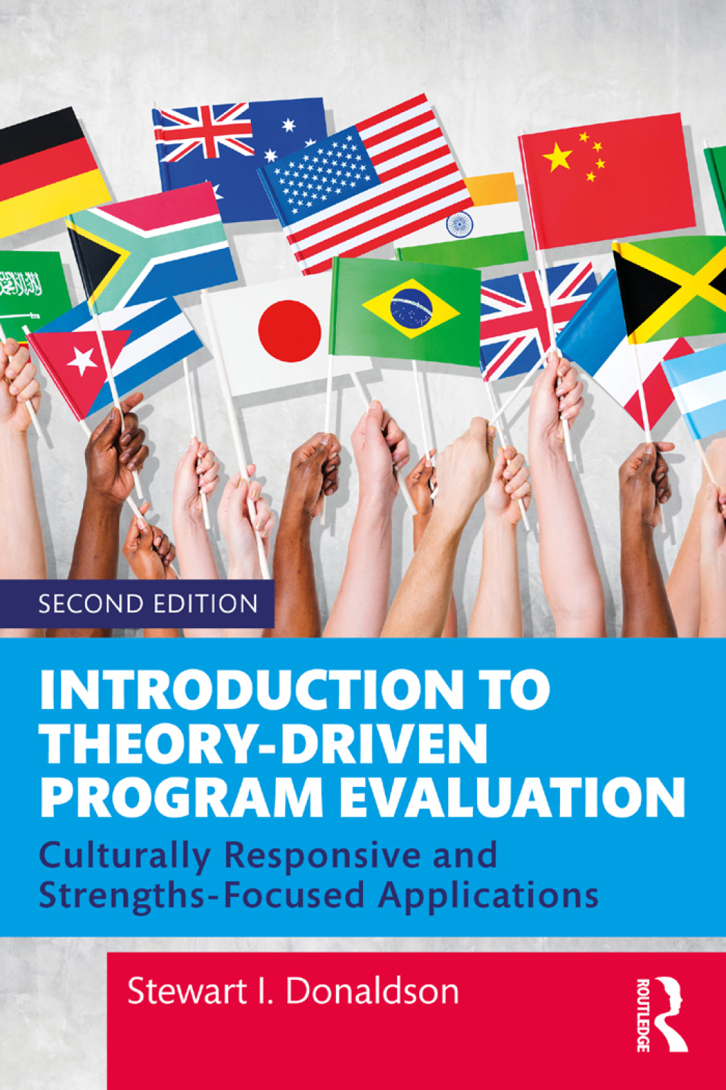 Introduction to Theory-Driven Program Evaluation Culturally Responsive and Strengths-Focused Applications 2nd Edition
