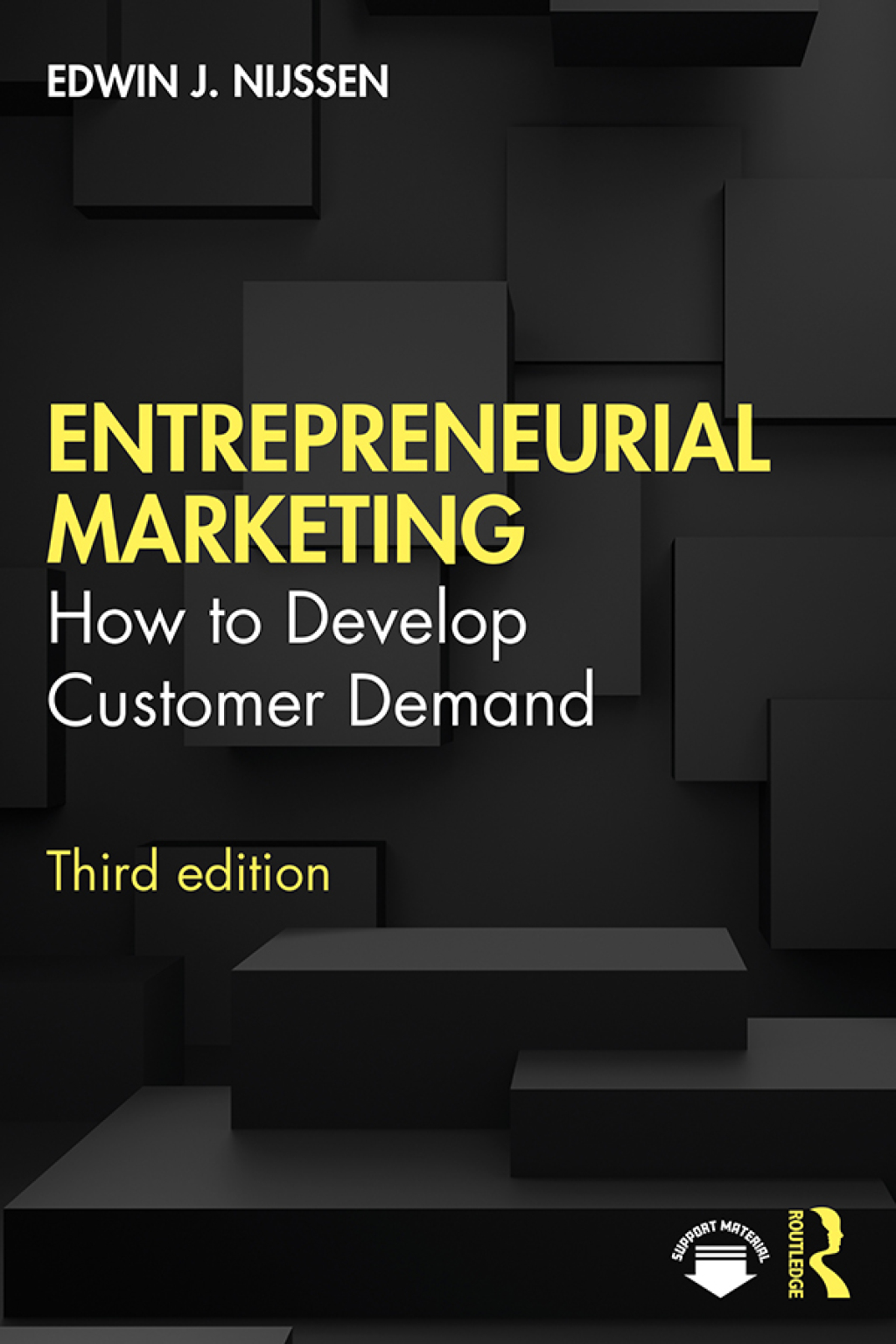 Entrepreneurial Marketing How to Develop Customer Demand 3rd Edition