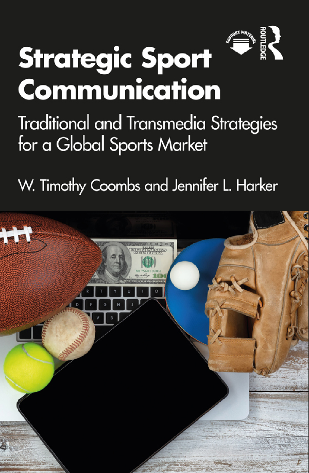 Strategic Sport Communication Traditional and Transmedia Strategies for a Global Sports Market 1st Edition