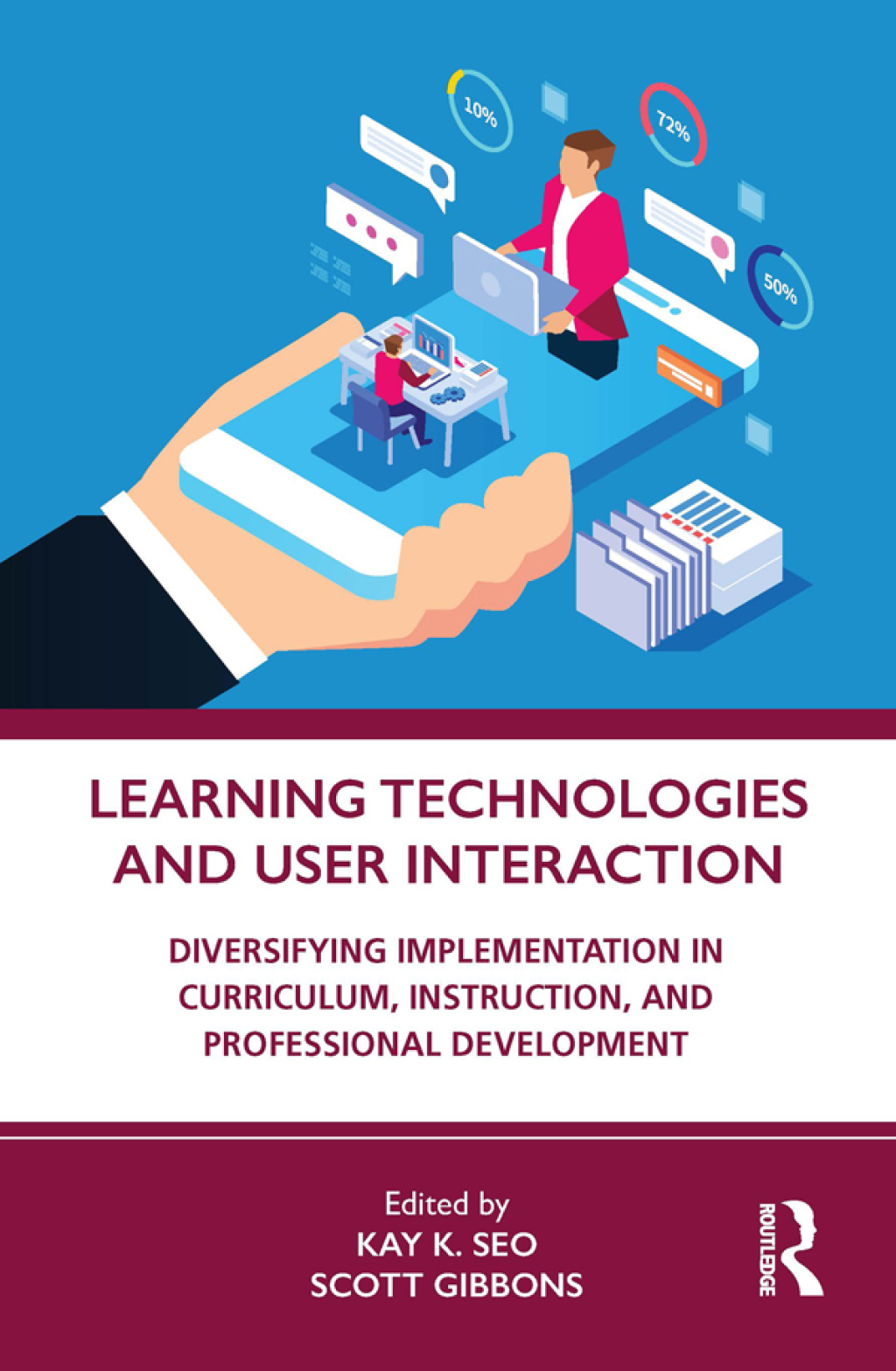 Learning Technologies and User Interaction Diversifying Implementation in Curriculum, Instruction, and Professional Development 1st Edition