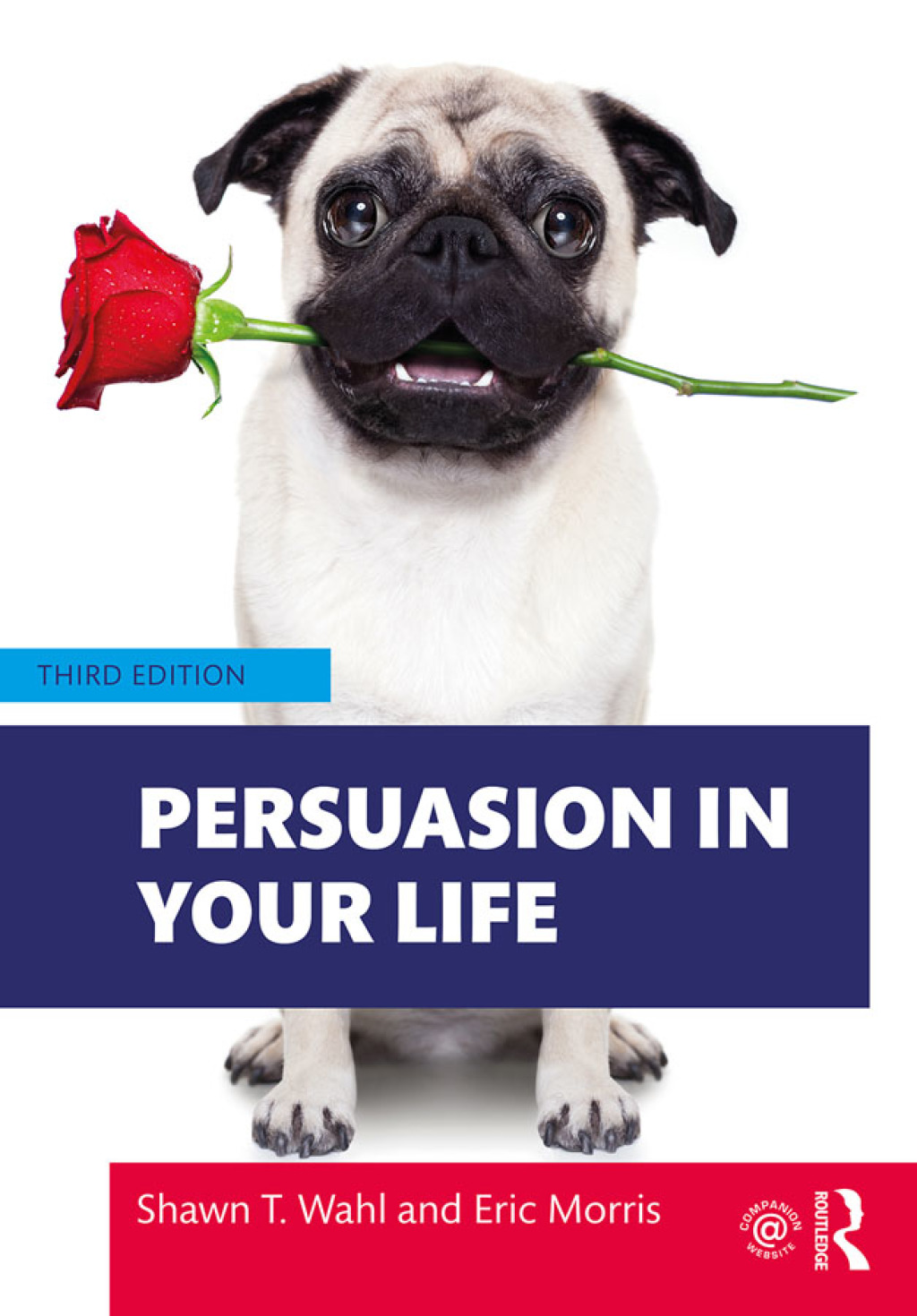 Persuasion in Your Life 3rd Edition