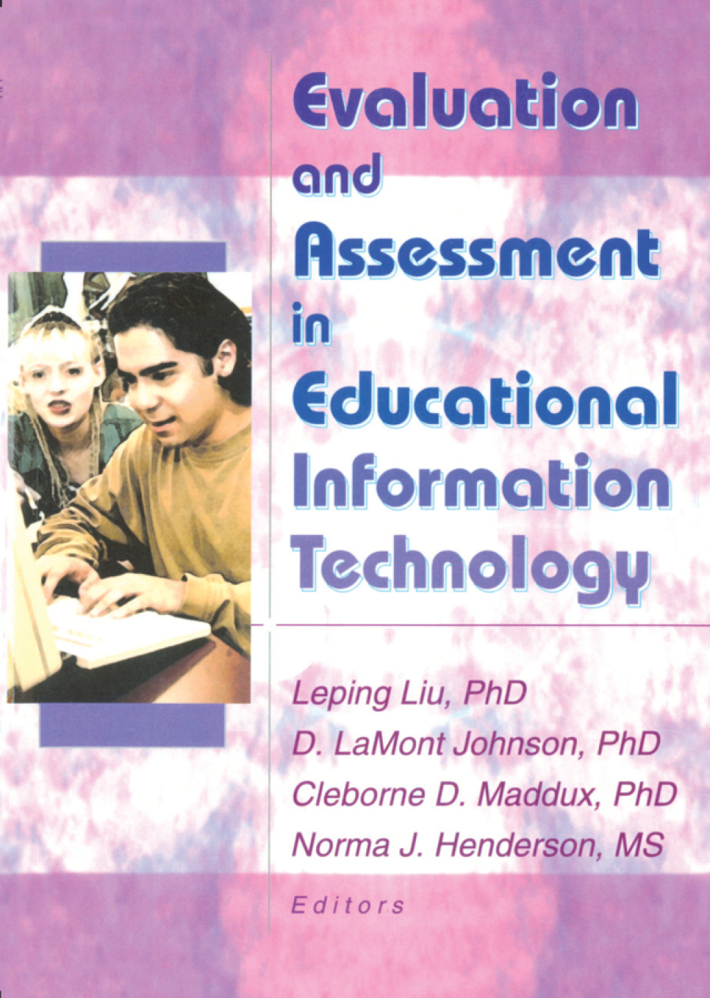 Evaluation and Assessment in Educational Information Technology 1st Edition