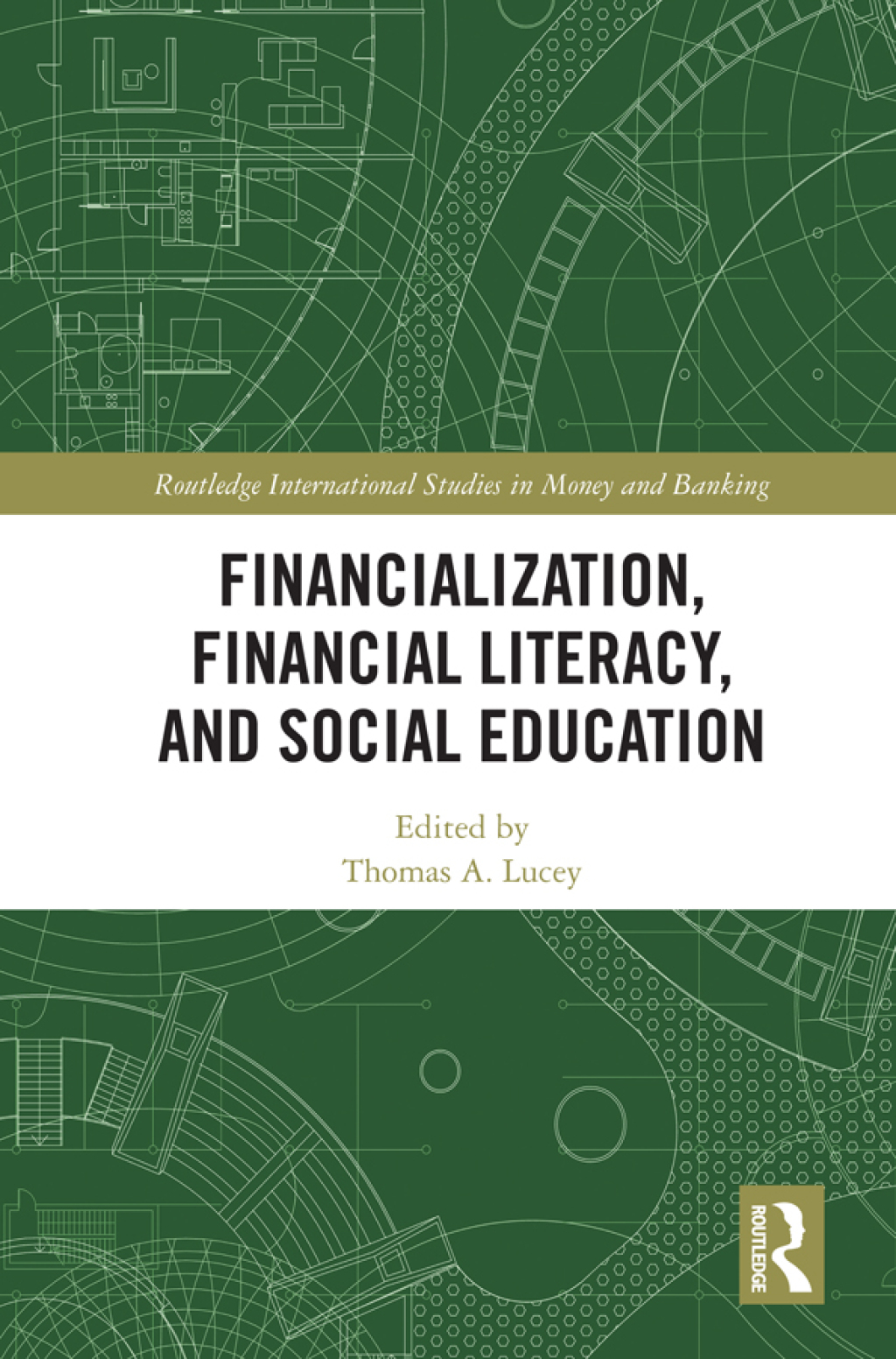 Financialization, Financial Literacy, and Social Education 1st Edition