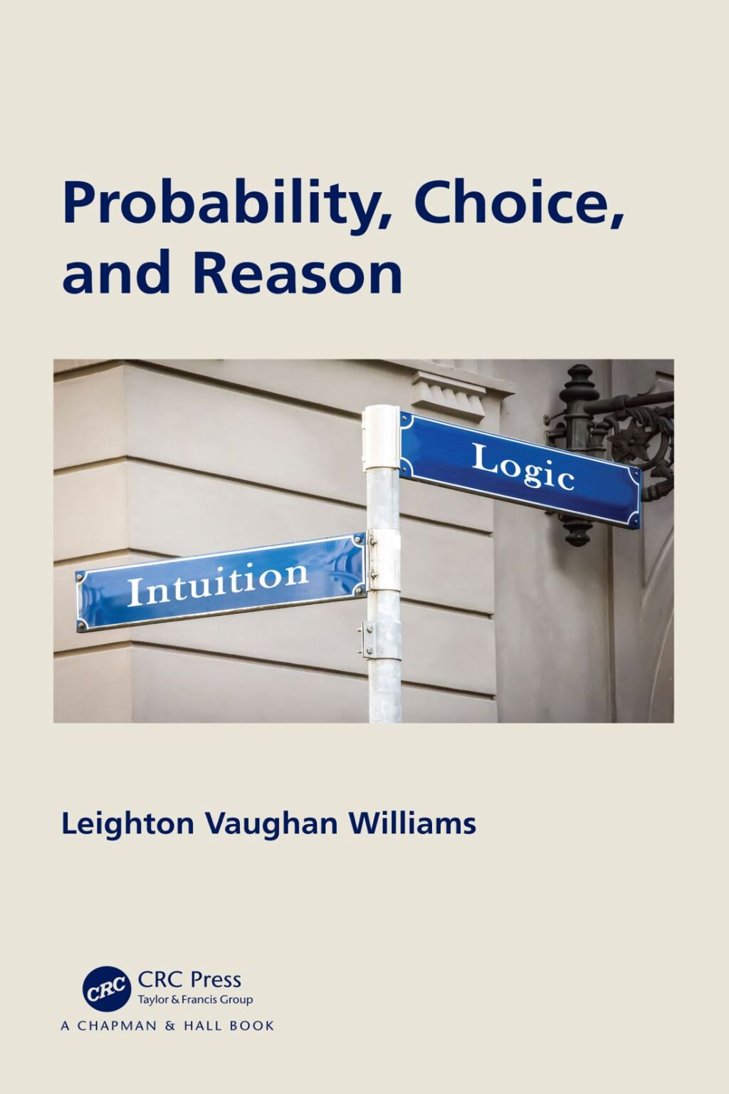 Probability, Choice, and Reason 1st Edition