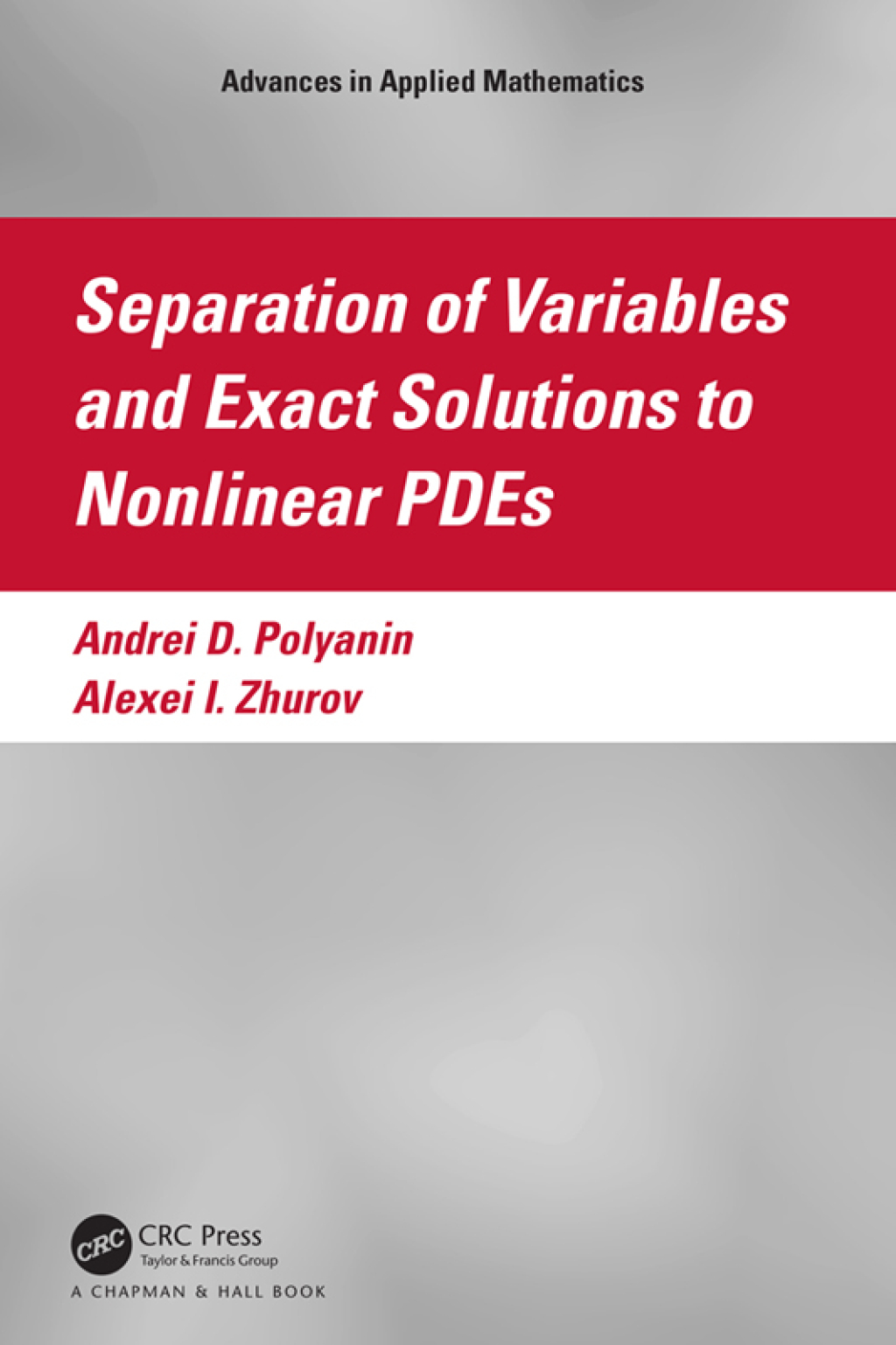 Separation of Variables and Exact Solutions to Nonlinear PDEs 1st Edition