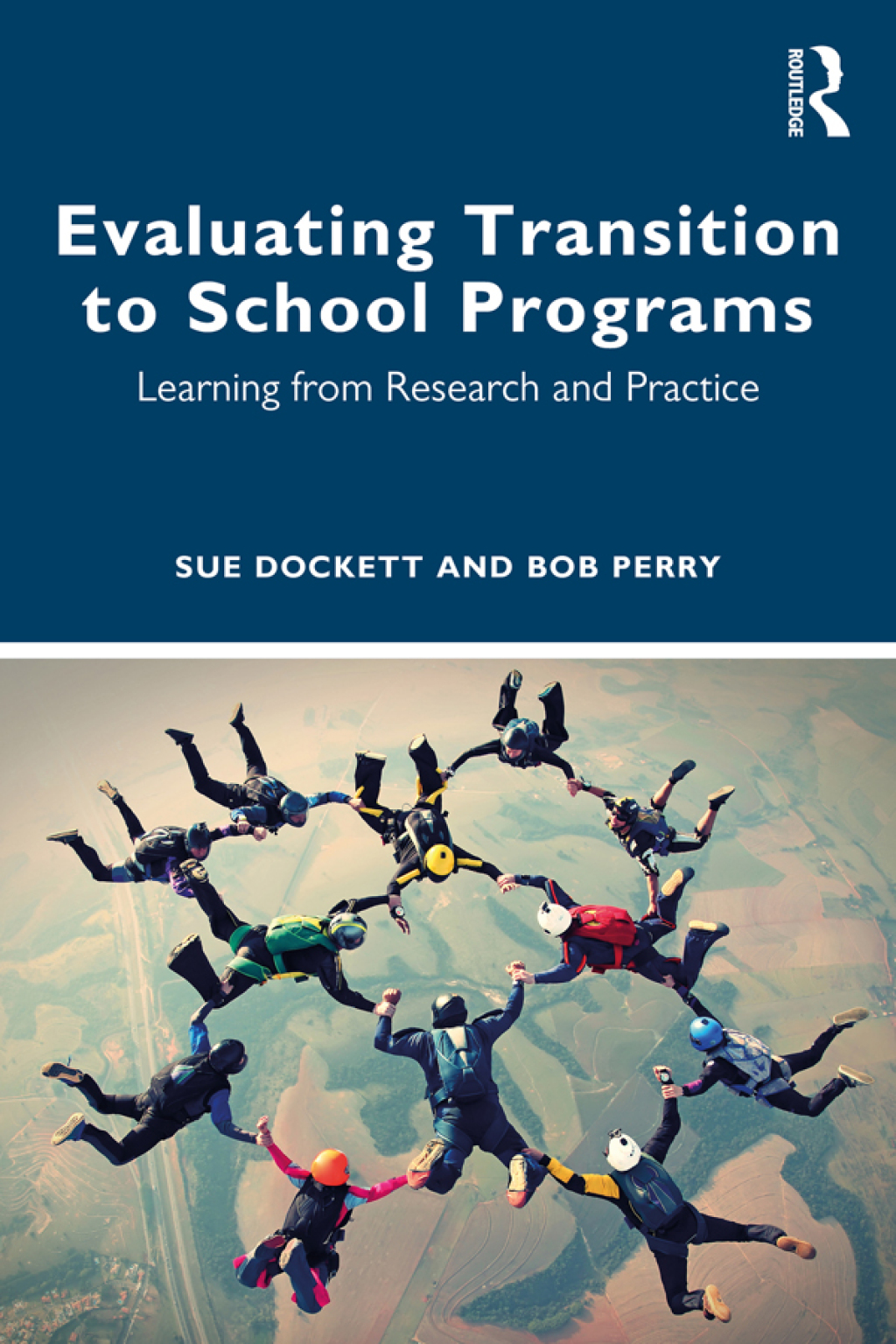 Evaluating Transition to School Programs Learning from Research and Practice 1st Edition