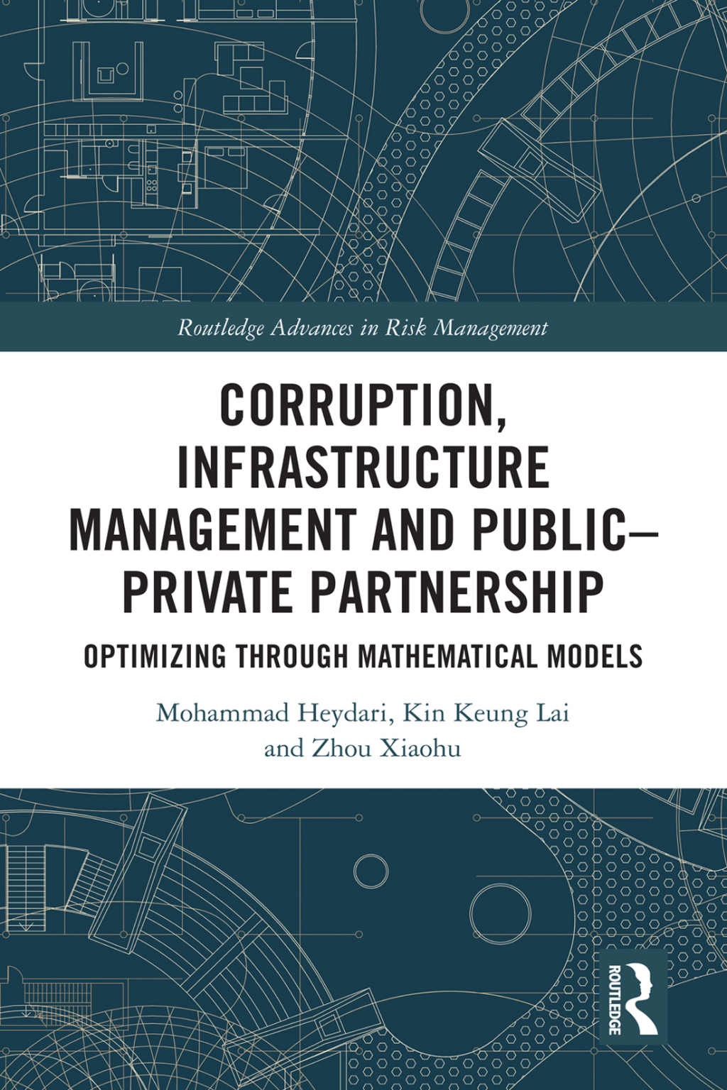 Corruption, Infrastructure Management and PublicÃ¢â‚¬Å¡Ãƒâ€žÃƒÂ¶Ã¢Ë†Å¡Ãƒâ€˜Ã¢Ë†Å¡Ã‚Â¨Private Partnership Optimizing through Mathematical Models 1st Edition