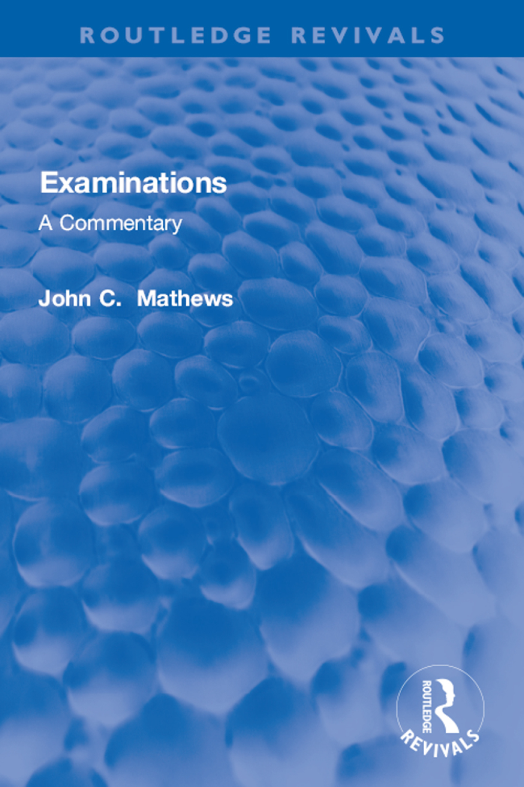 Examinations A Commentary 1st Edition