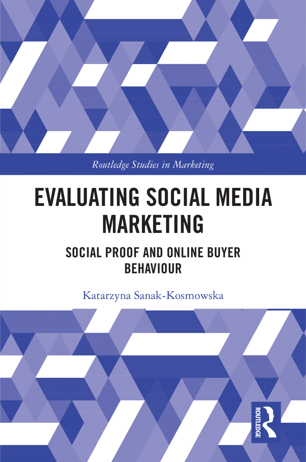 Evaluating Social Media Marketing Social Proof and Online Buyer Behaviour 1st Edition