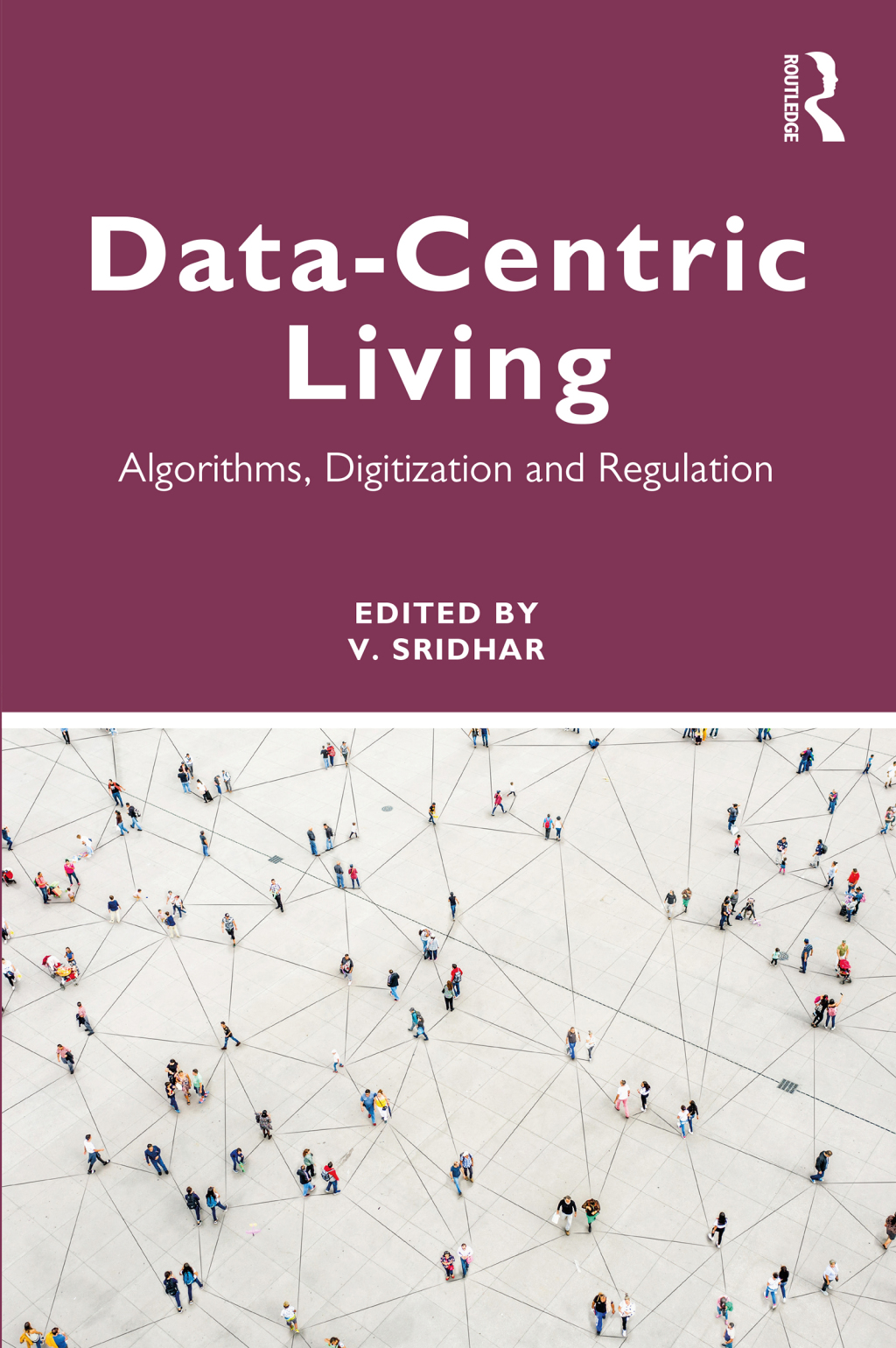 Data-centric Living Algorithms, Digitization and Regulation 1st Edition