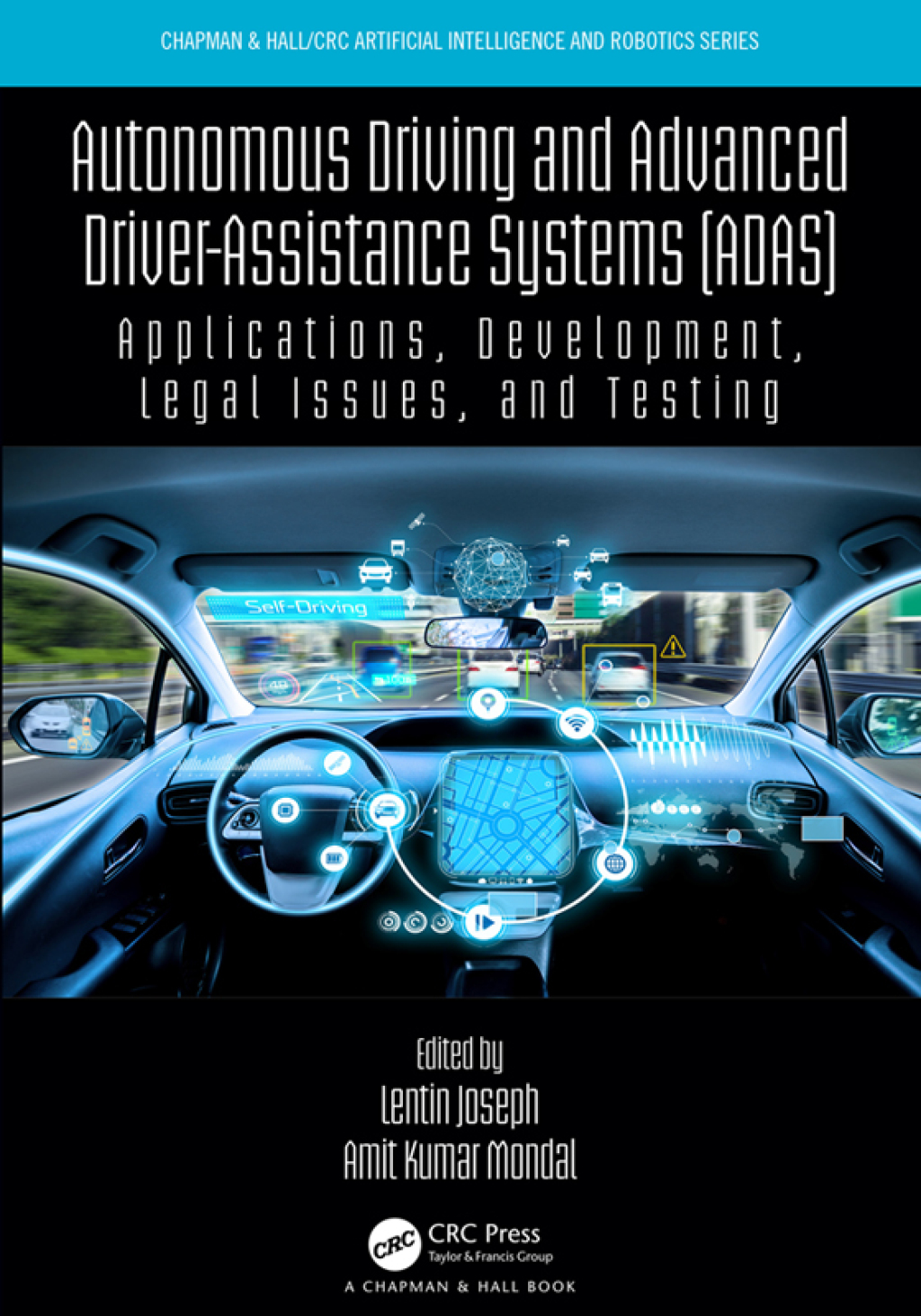 Autonomous Driving and Advanced Driver-Assistance Systems (ADAS) Applications, Development, Legal Issues, and Testing 1st Edition