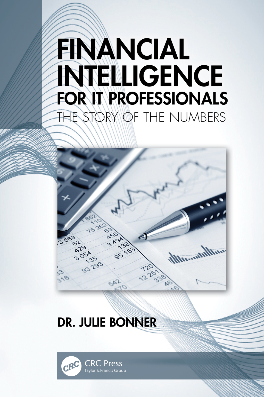 Financial Intelligence for IT Professionals The Story of the Numbers 1st Edition