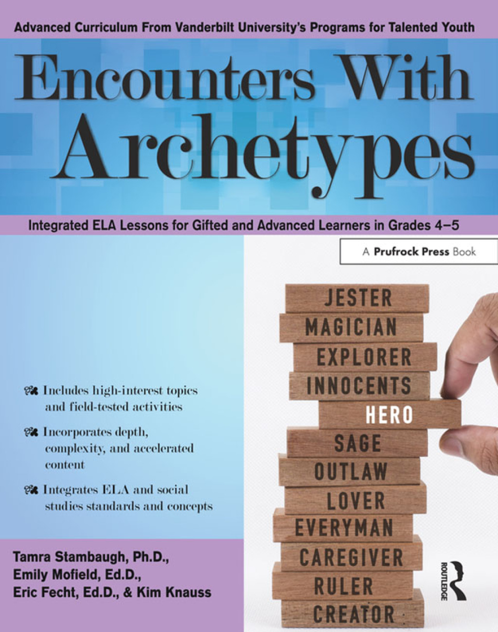Encounters With Archetypes Integrated ELA Lessons for Gifted and Advanced Learners in Grades 4-5 1st Edition
