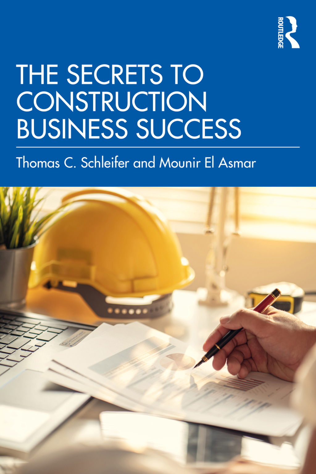 The Secrets to Construction Business Success 1st Edition