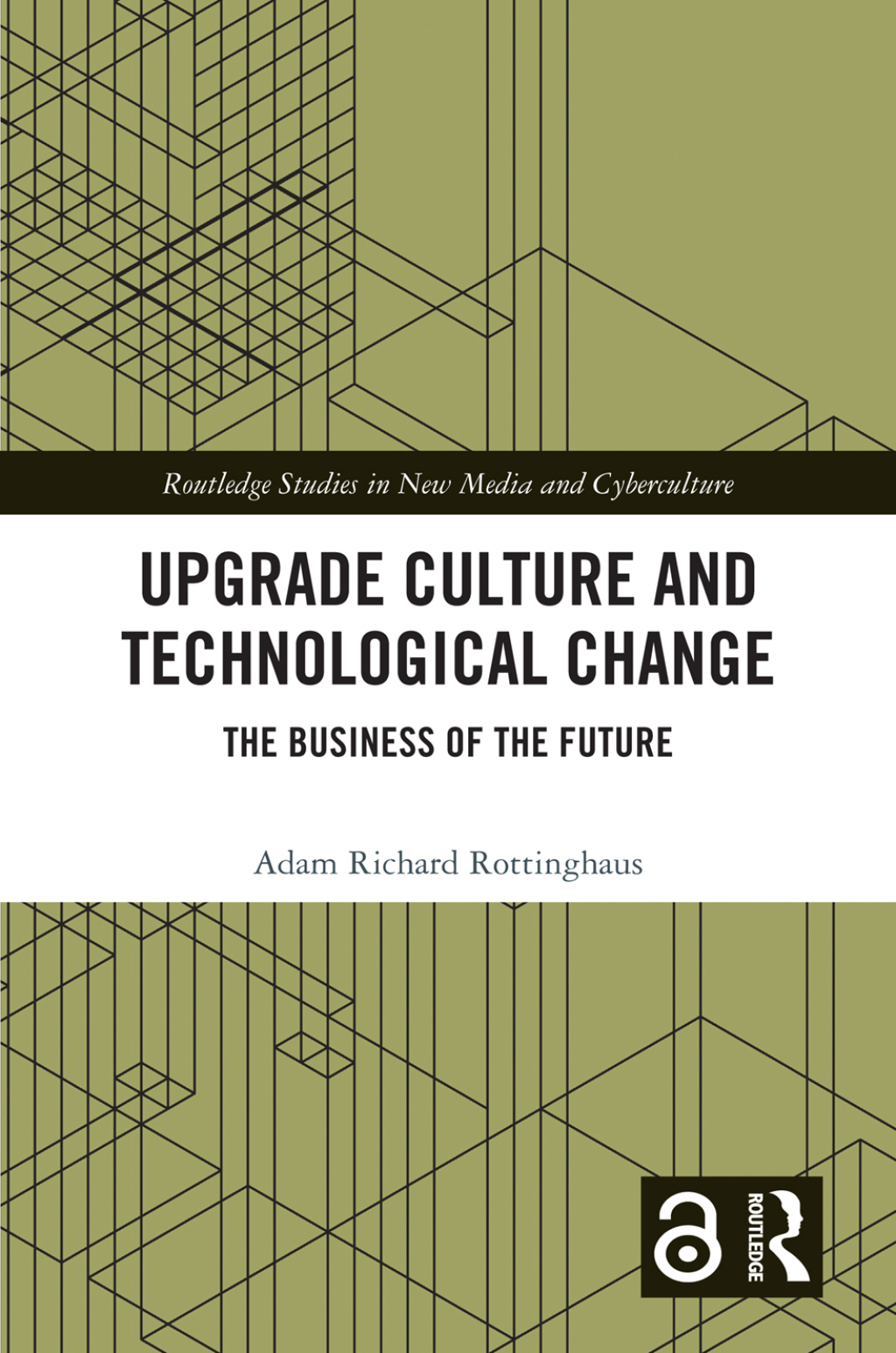 Upgrade Culture and Technological Change The Business of the Future 1st Edition