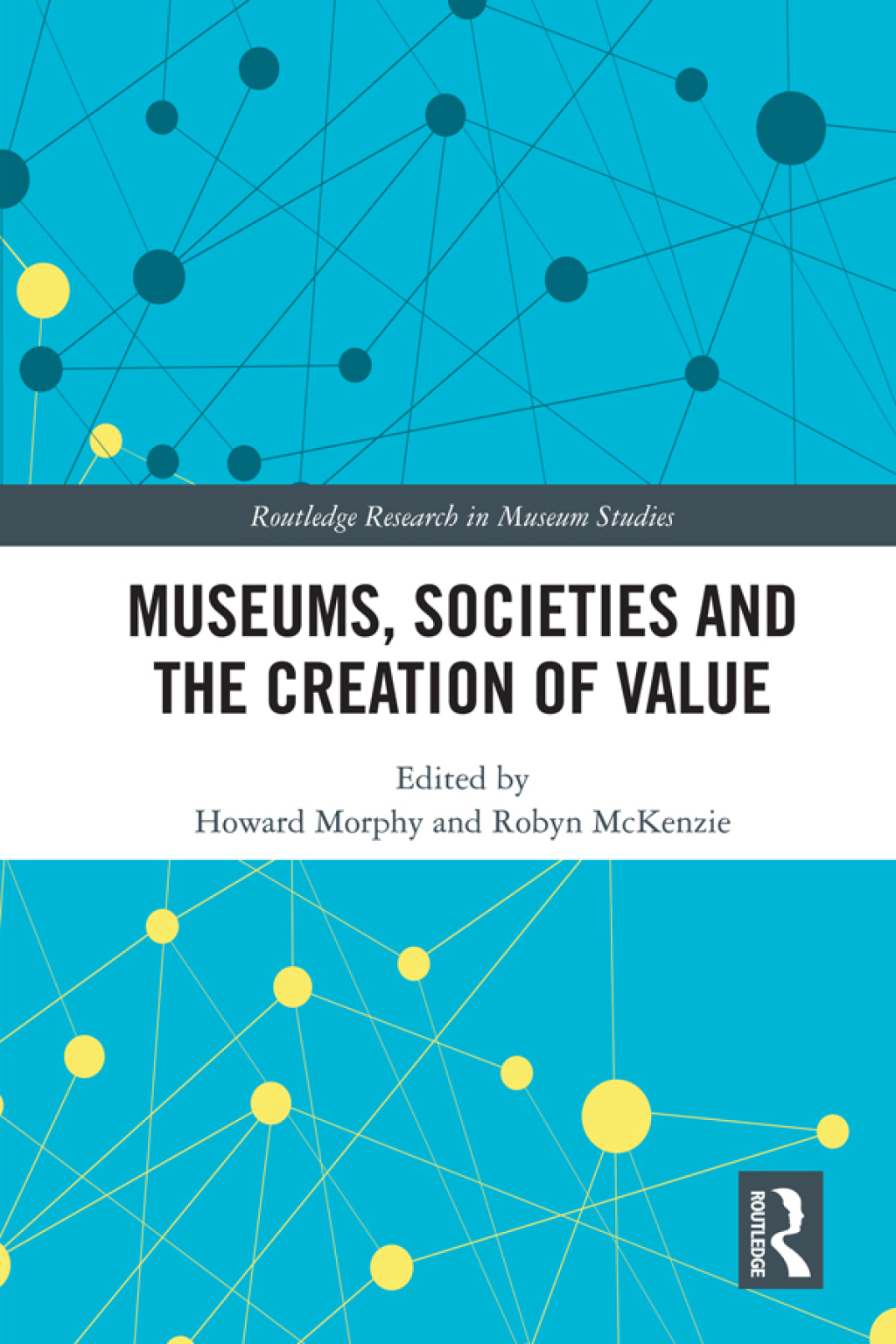 Museums, Societies and the Creation of Value 1st Edition