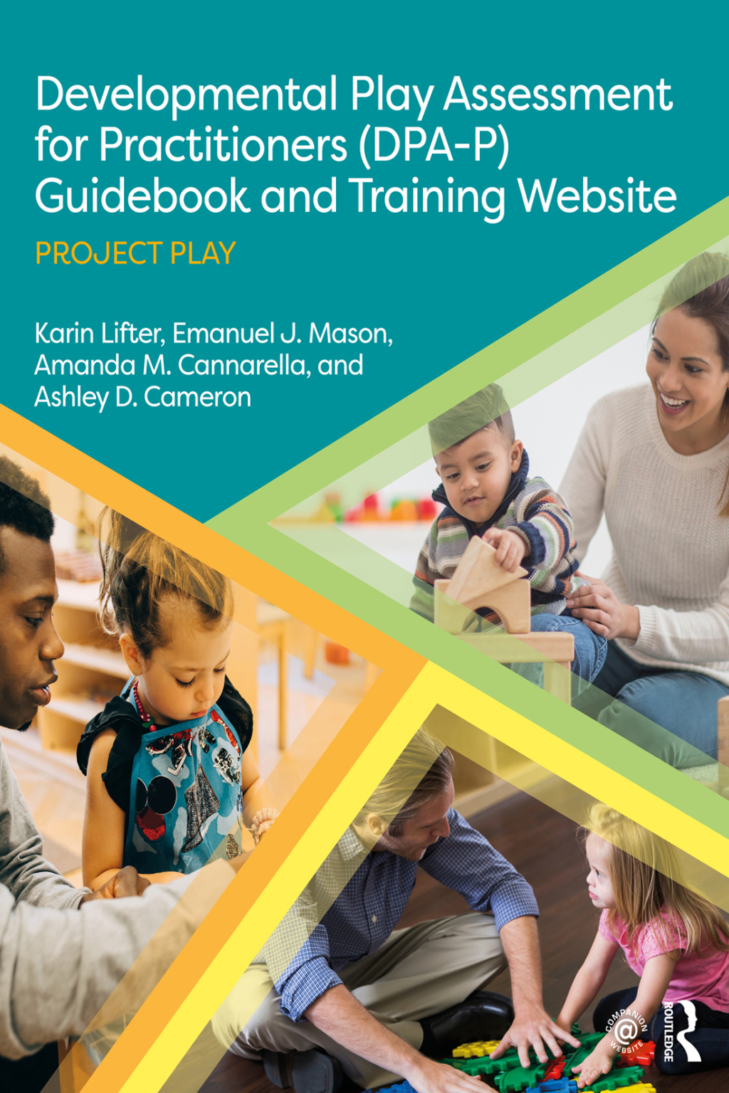 Developmental Play Assessment for Practitioners (DPA-P) Guidebook and Training Website Project Play 1st Edition