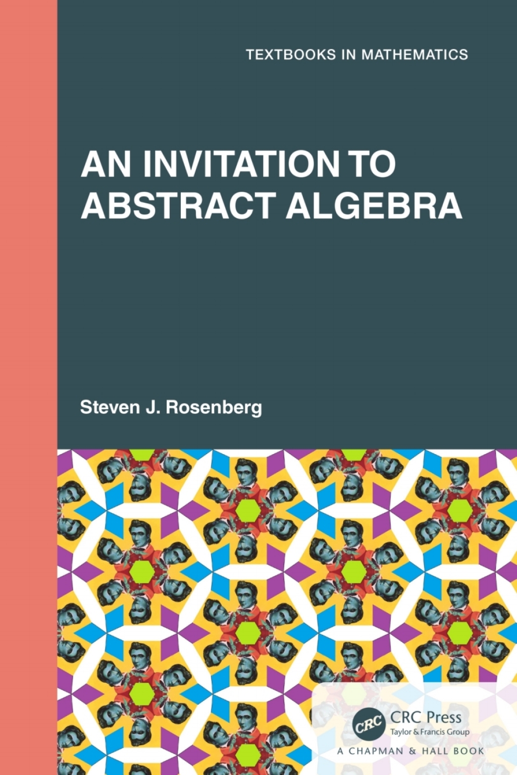 An Invitation to Abstract Algebra 1st Edition