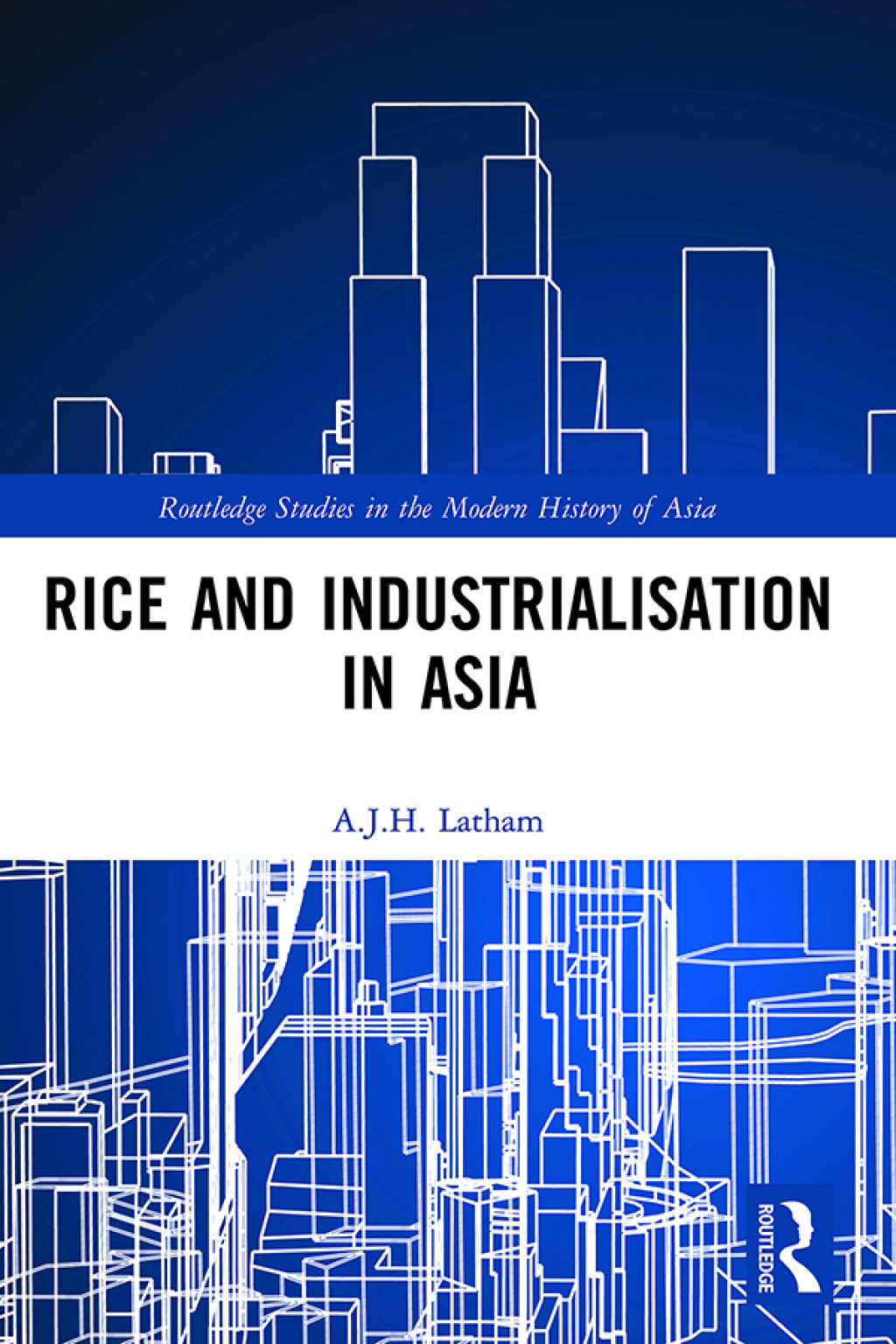 Rice and Industrialisation in Asia 1st Edition
