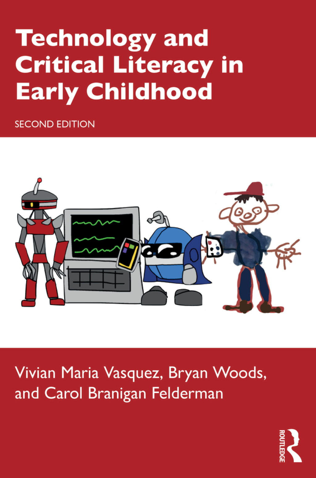 Technology and Critical Literacy in Early Childhood 2nd Edition