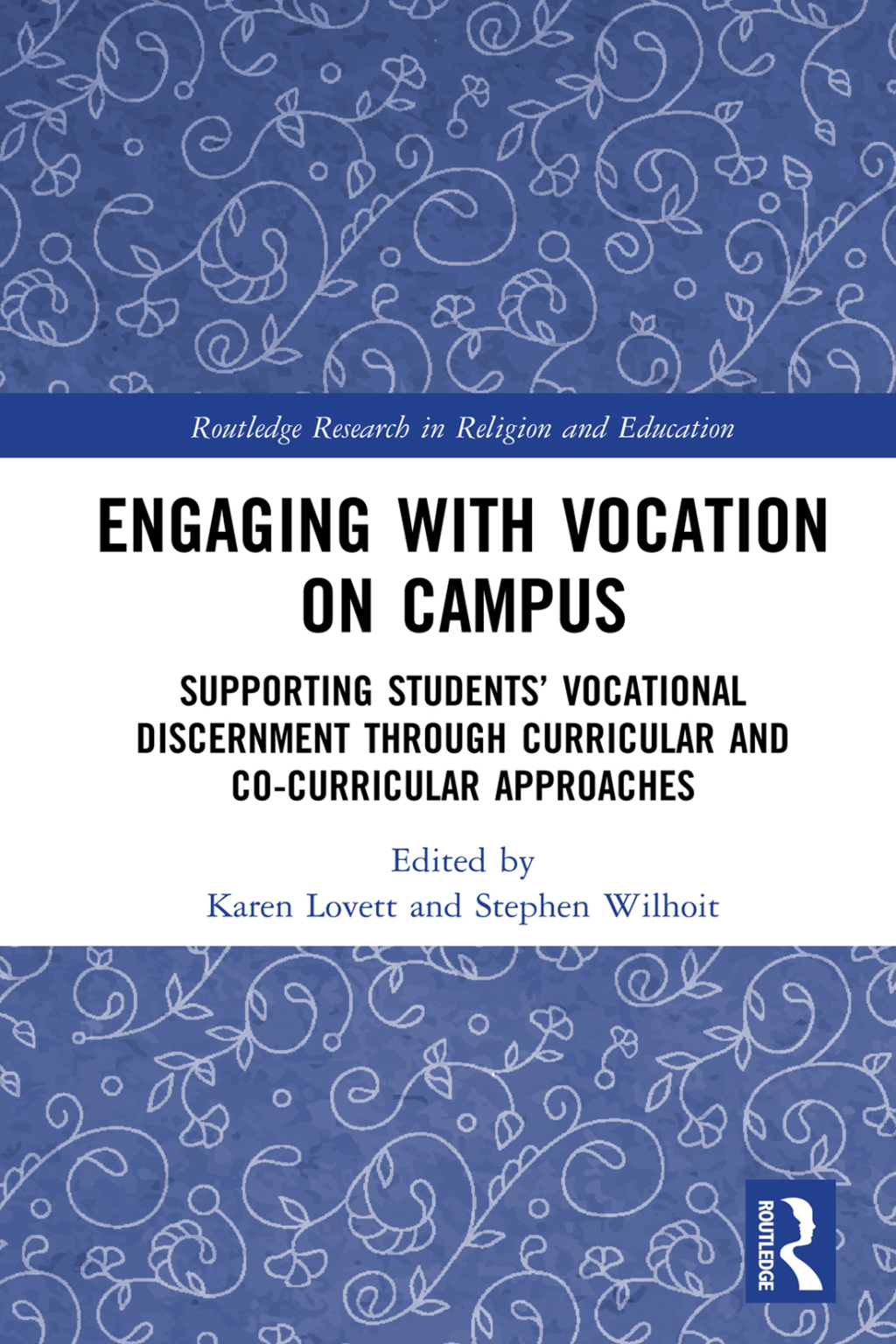 Engaging with Vocation on Campus Supporting StudentsÃ¢â‚¬Å¡Ãƒâ€žÃƒÂ¶Ã¢Ë†Å¡Ãƒâ€˜Ã¢Ë†Å¡Ã‚Â¥ Vocational Discernment through Curricular and Co-Curricular Approaches 1st Edition