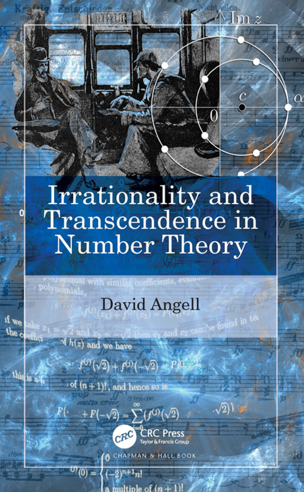 Irrationality and Transcendence in Number Theory 1st Edition