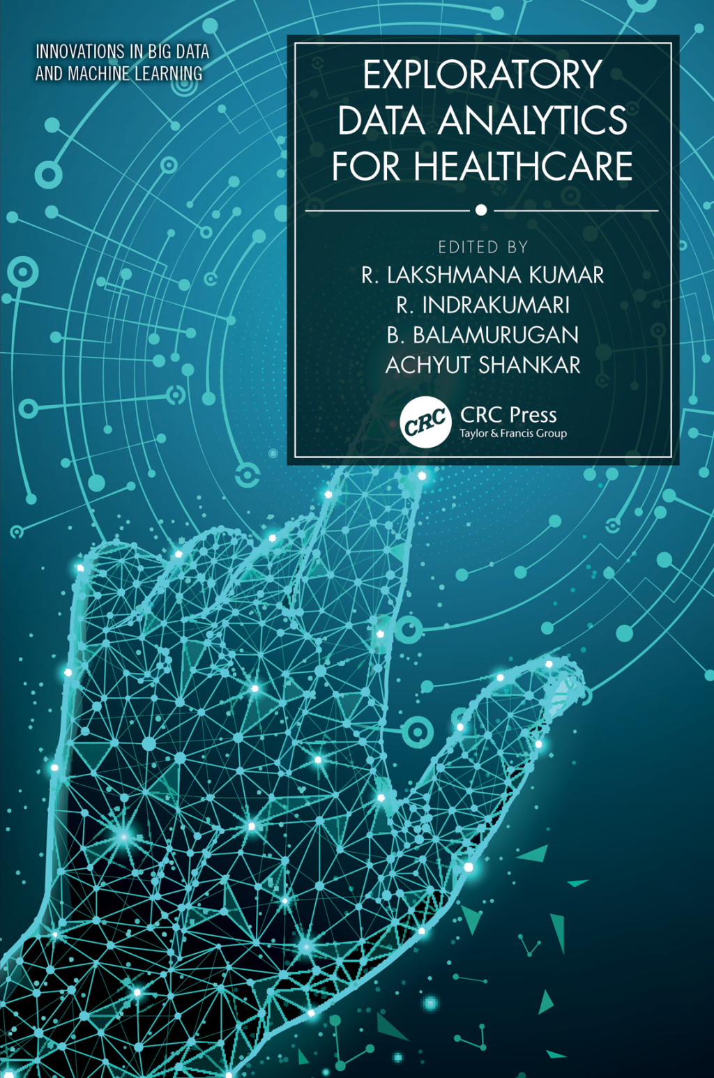 Exploratory Data Analytics for Healthcare 1st Edition