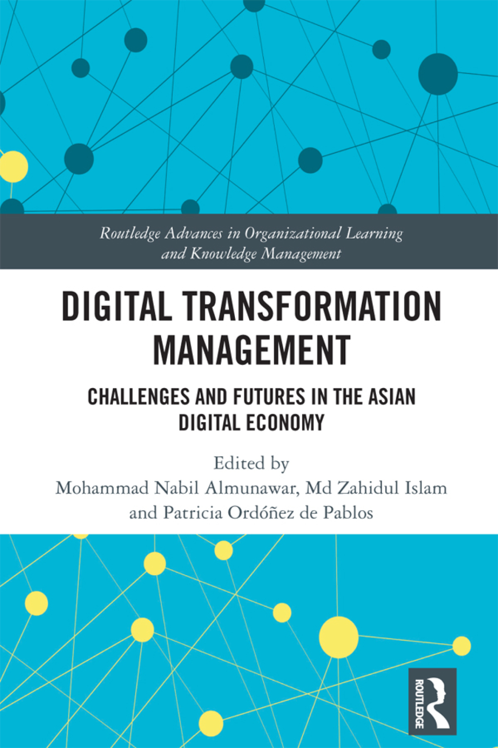 Digital Transformation Management Challenges and Futures in the Asian Digital Economy 1st Edition